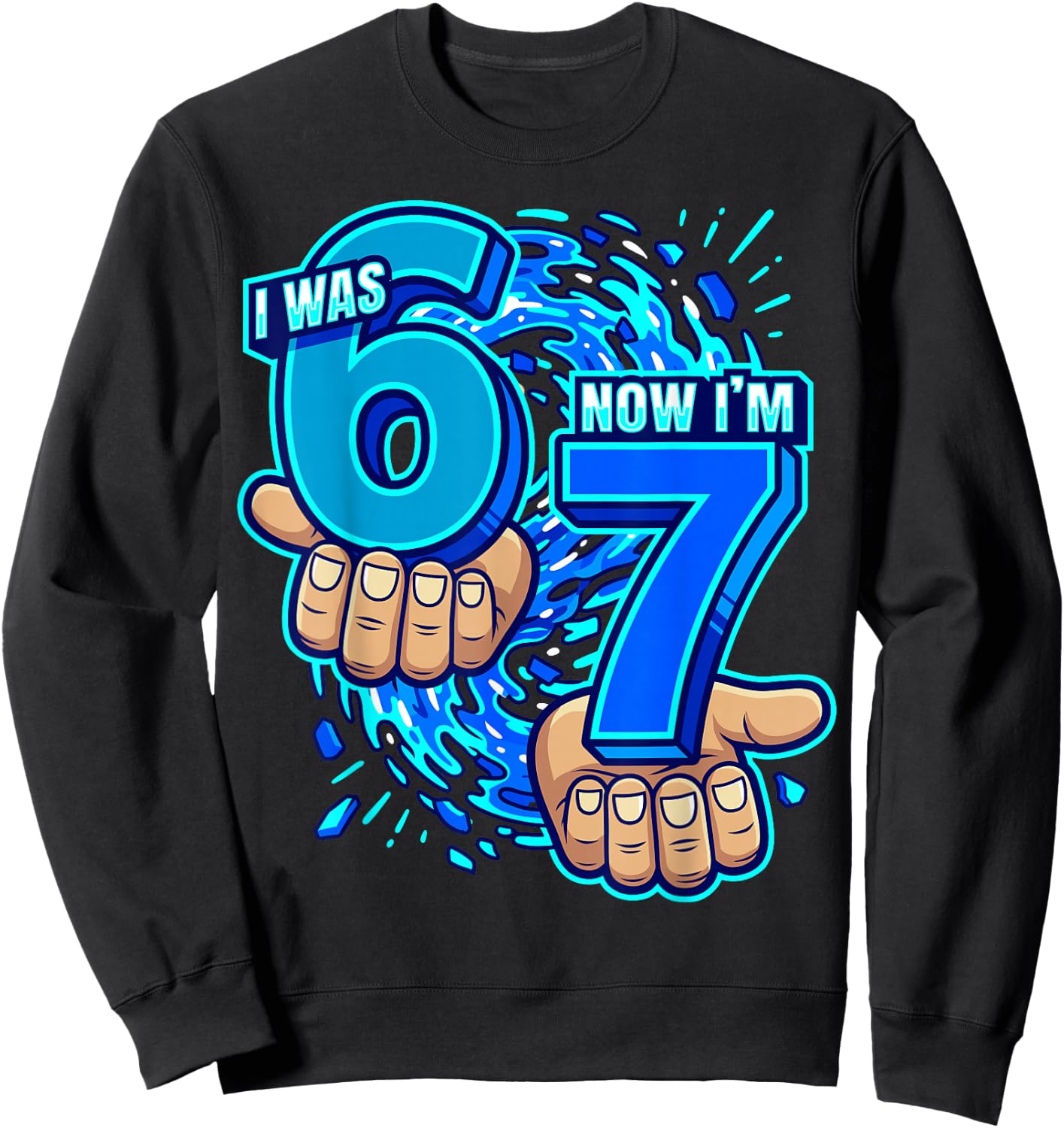 I was 6 Now I'm 7 7th Birthday 6 7 Birthday Boys Sweatshirt - Sweatshirt | Black