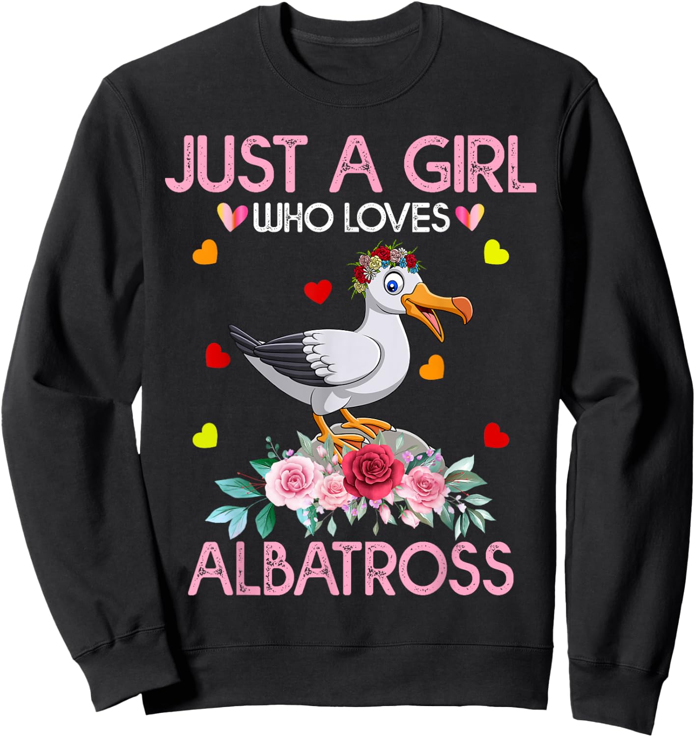 Albatross Bird Just A Girl Who Loves Albatross Sweatshirt - Sweatshirt | Black