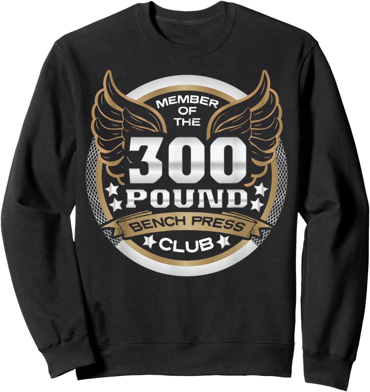 300 Pound Bench Press Club for Powerlifter Weightlifter Gym Sweatshirt - Sweatshirt | Black