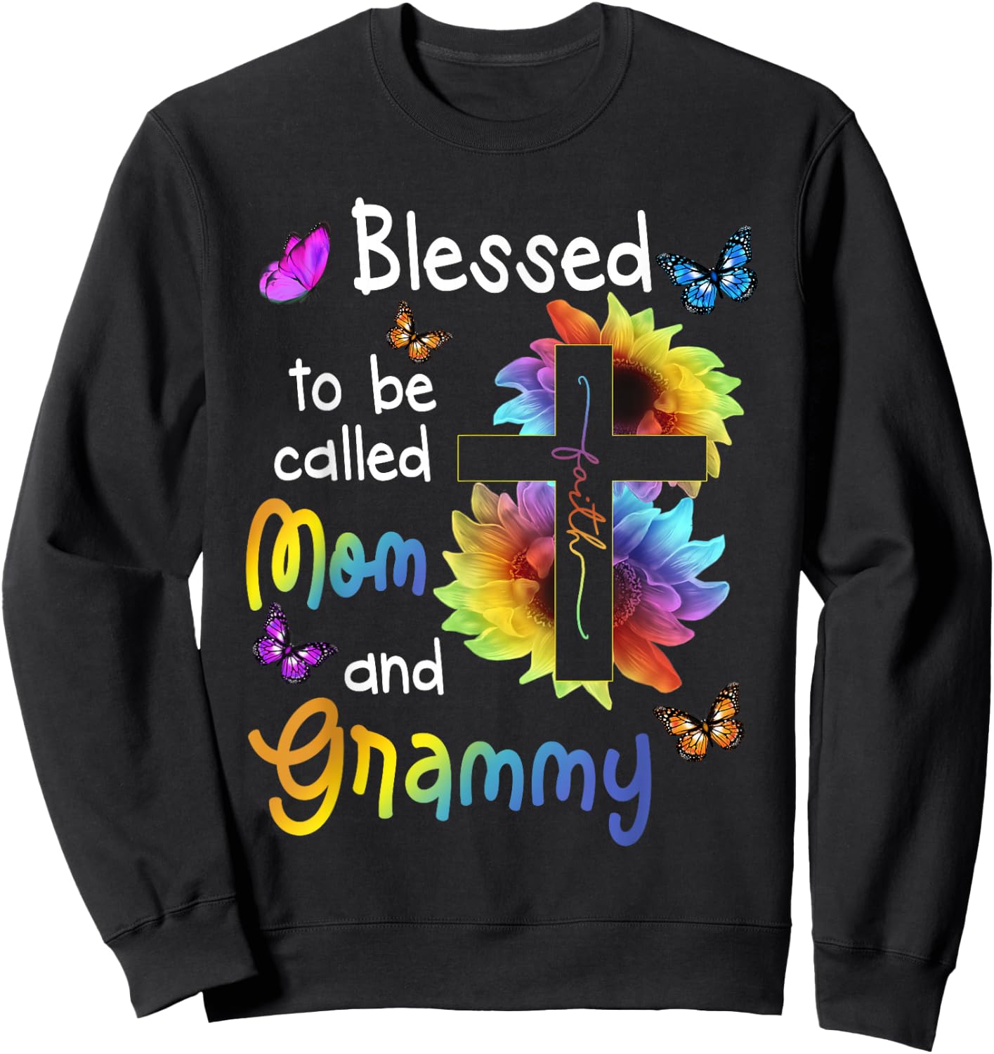 Blessed To Be Called Mom And Grammy Christian Cross Sweatshirt - Sweatshirt | Black
