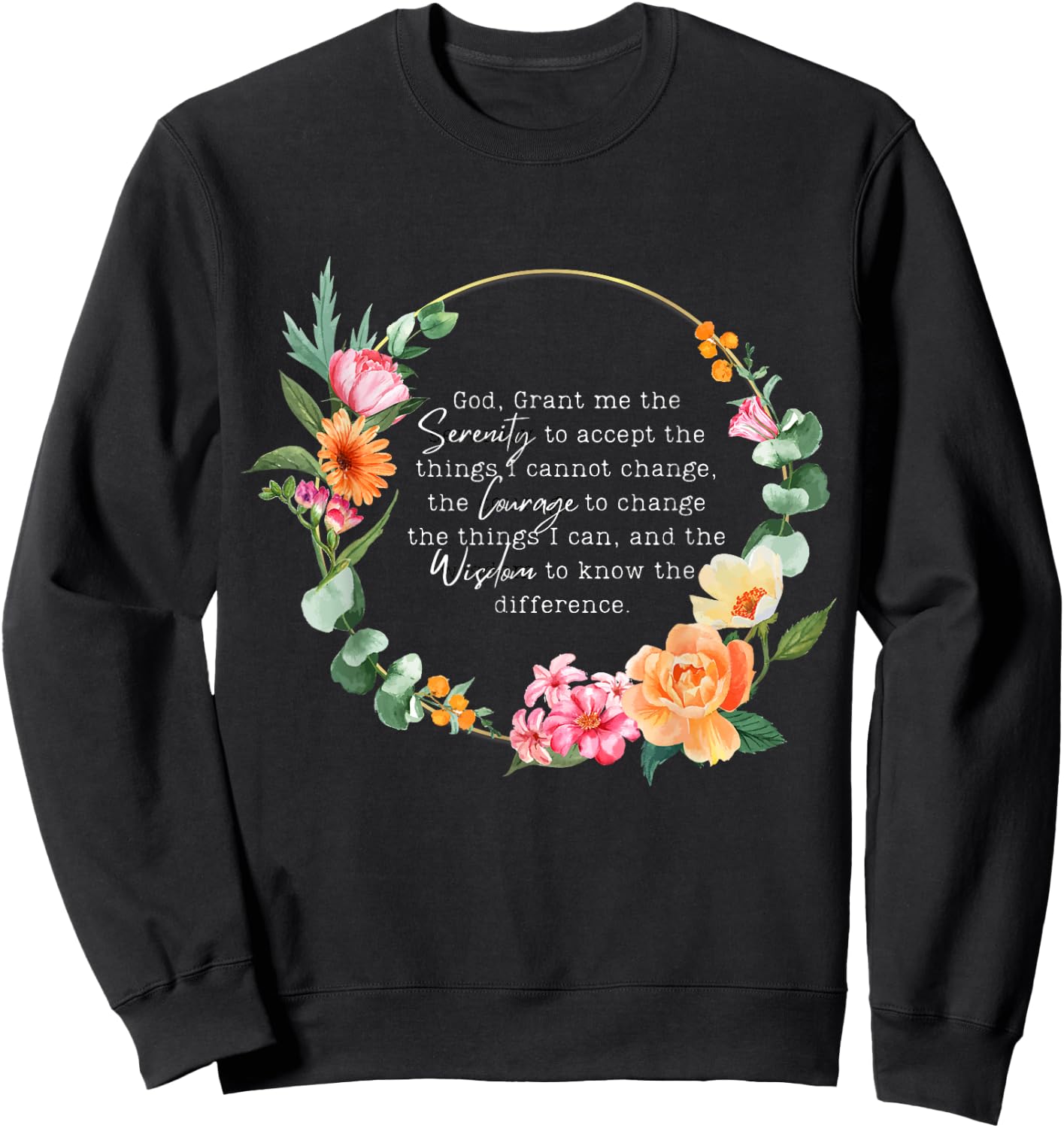 Floral Girls God Grant Me the Serenity Prayer Spiritu Sweatshirt - Sweatshirt | Black