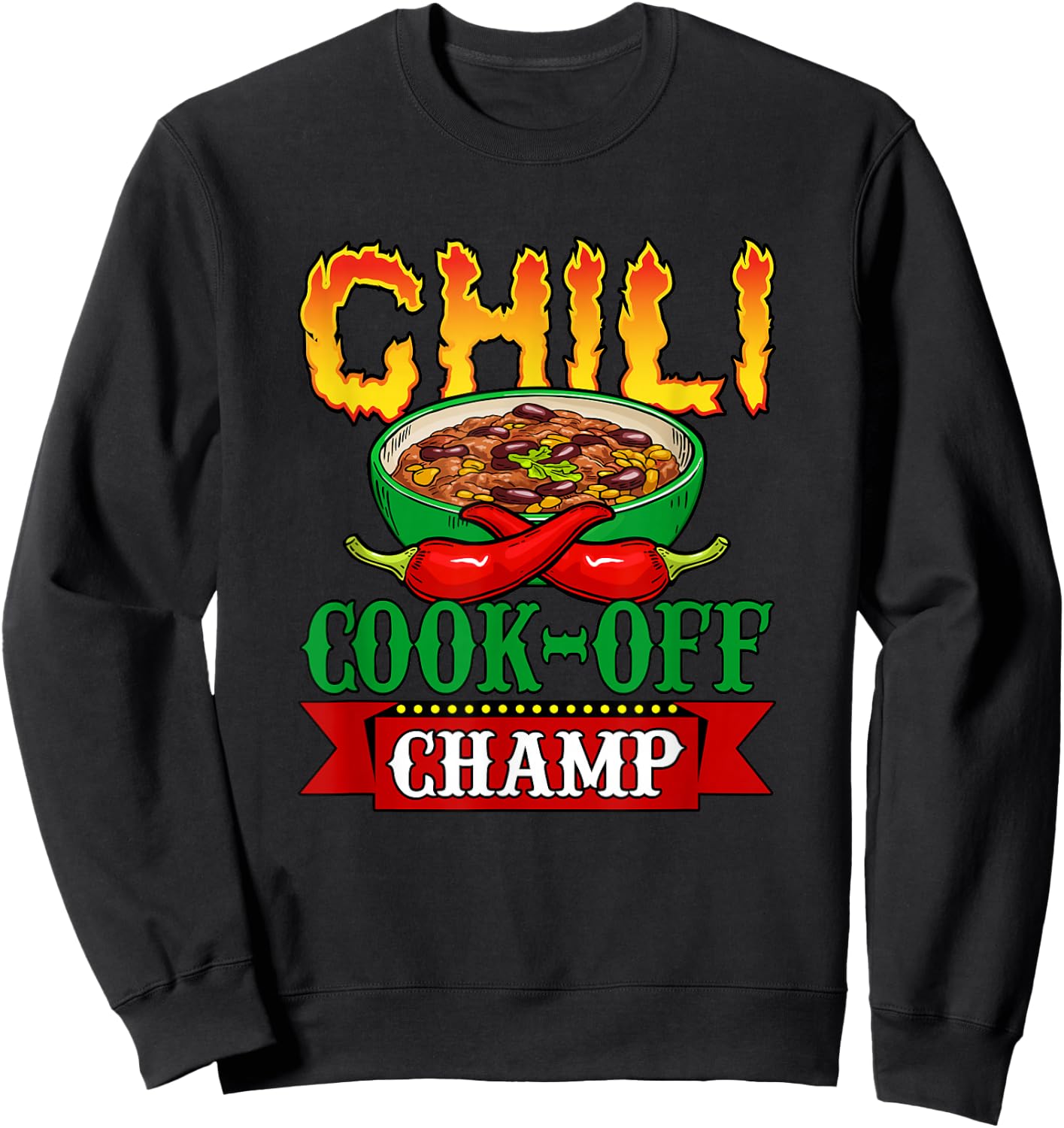 Chili Cook Off Champ Cookoff Competition Contest Winner Sweatshirt - Sweatshirt | Black