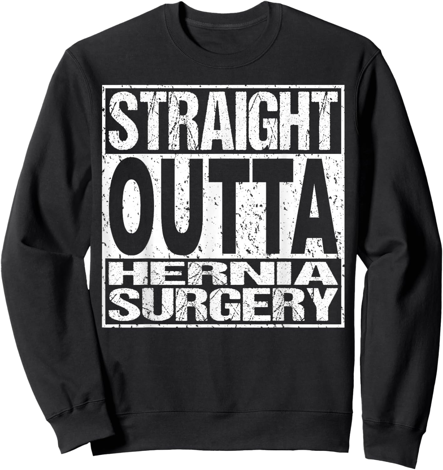 Hernia Surgery T Shirt Funny Survivor Post Recovery Gift Sweatshirt - Sweatshirt | Black