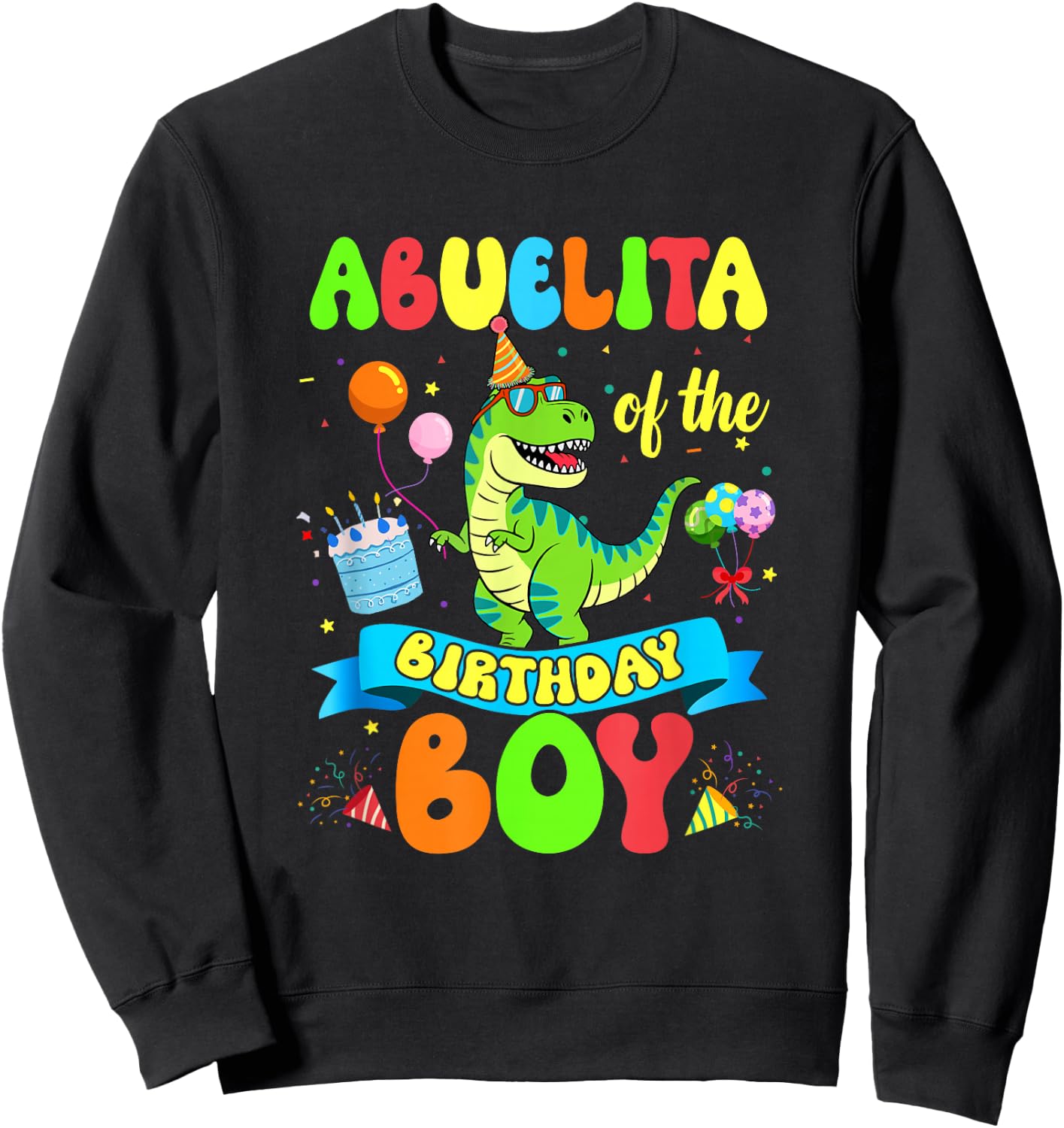 Abuelita of The Birthday Boy Trex Dinosaur Birthday Family Sweatshirt - Sweatshirt | Black