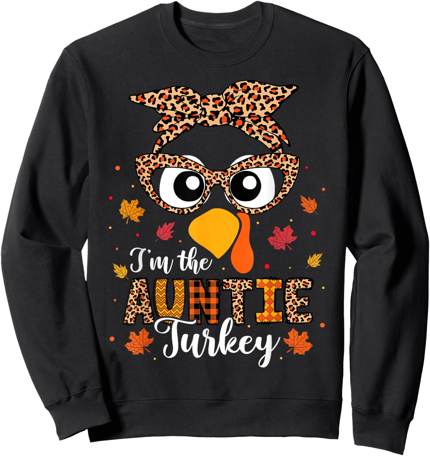 I'm the Auntie Turkey Matching Family Thanksgiving 2024 Sweatshirt - Sweatshirt | Black