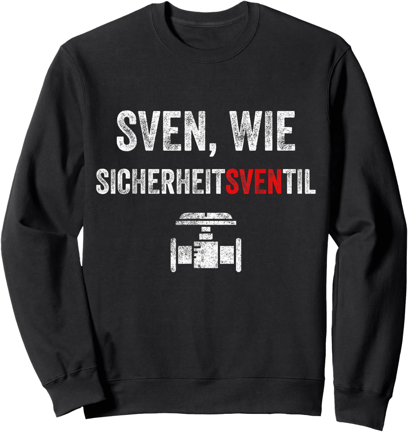 Sven wie Safety Valve First Name Sven , black Sweatshirt - Sweatshirt | Black