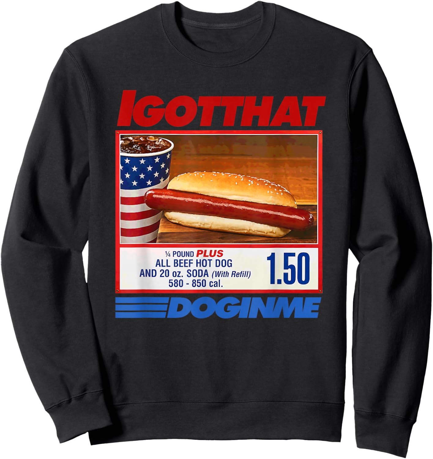 I Got that Dog in Me Sweatshirt - Sweatshirt | Black