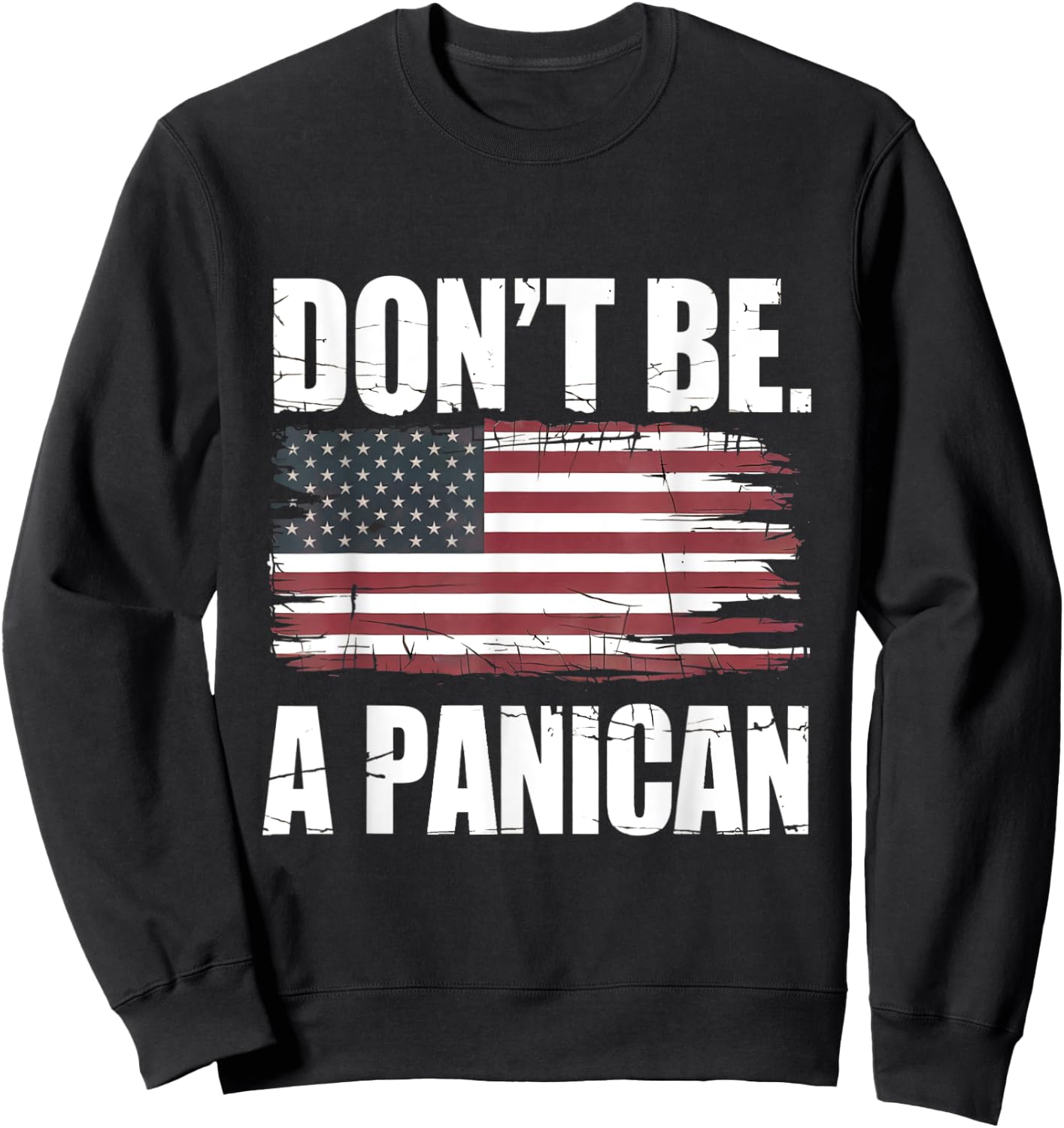 Don't Be a PANICAN Funny Don't be a Panic Don't Panic Sweatshirt - Sweatshirt | Black