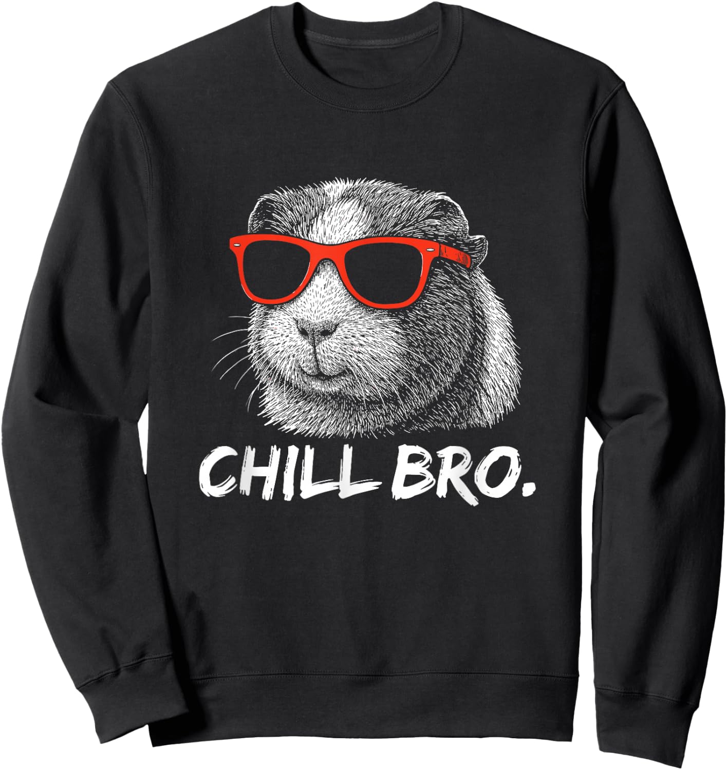 Chill Bruh – Lustiger Meerschweinchen Mit Sonnenbrille Sweatshirt - Sweatshirt | Black