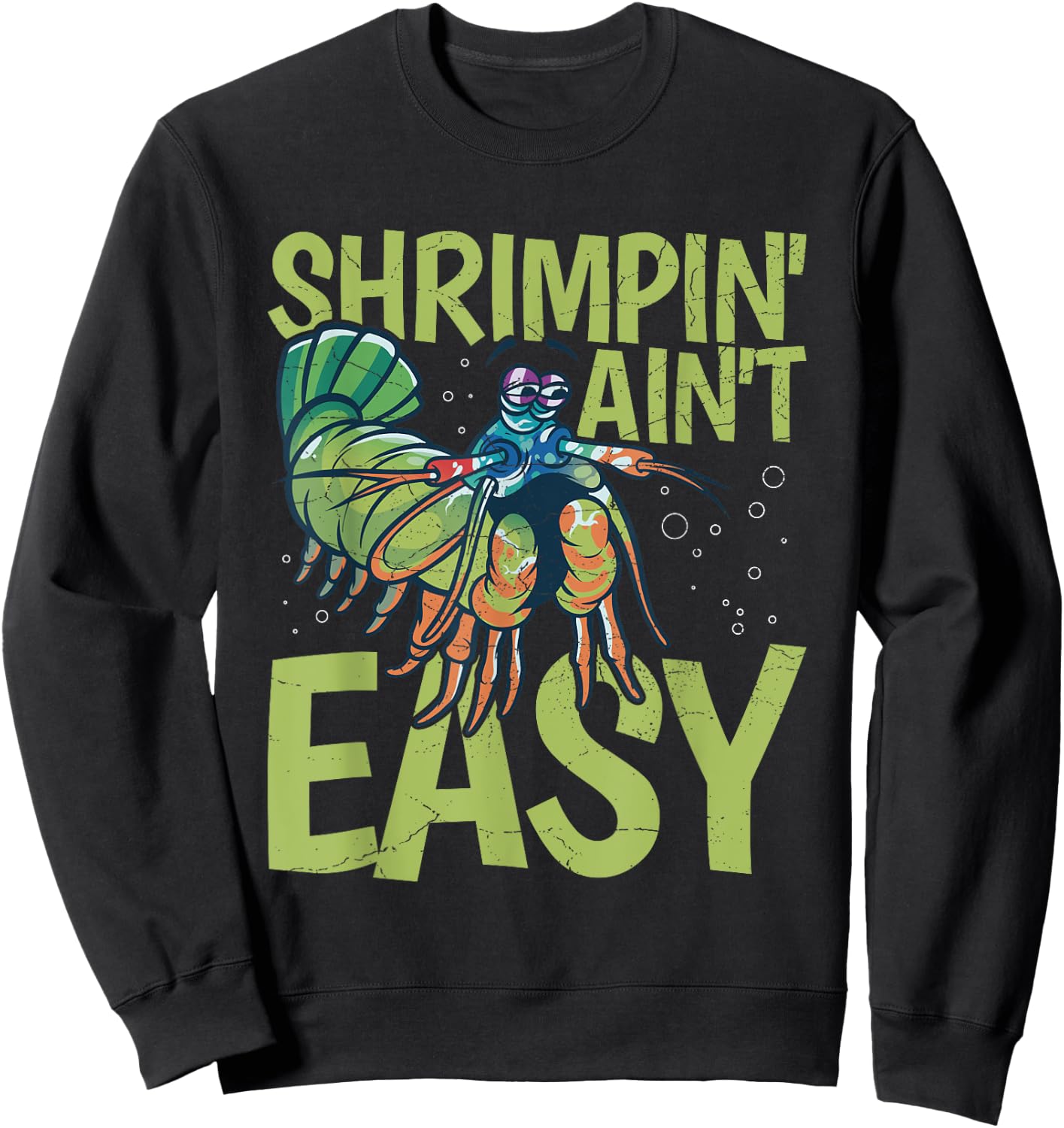 Shrimpin' ain't easy Design for a Mantis Shrimp masMotive Sweatshirt - Sweatshirt | Black