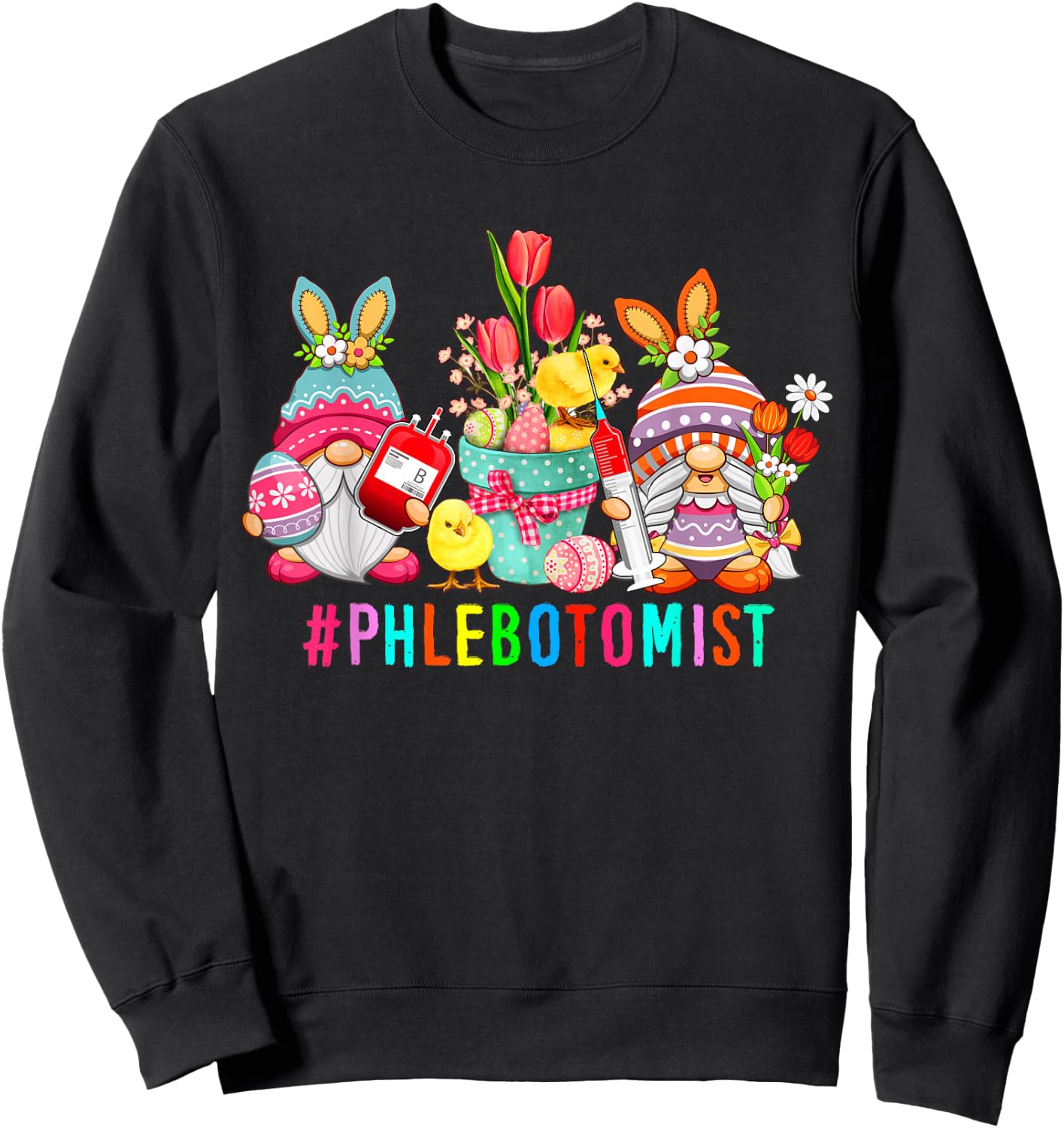 Phlebotomist Easter Bunny Gnomes With Chicks Hunting Eggs Sweatshirt - Sweatshirt | Black