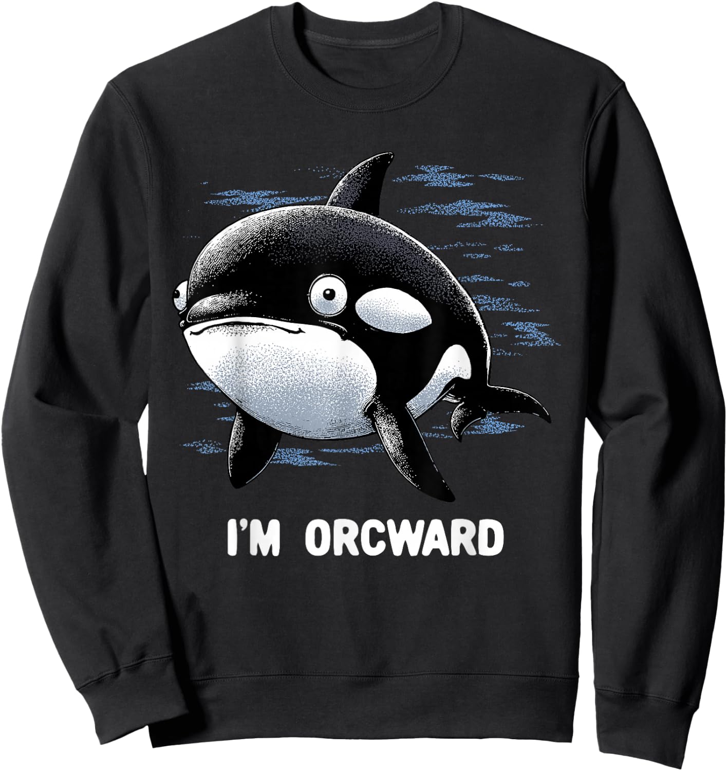 Orca Shirt Orcward Funny Awkward Orca Whale Ocean Fish Lover Sweatshirt - Sweatshirt | Black