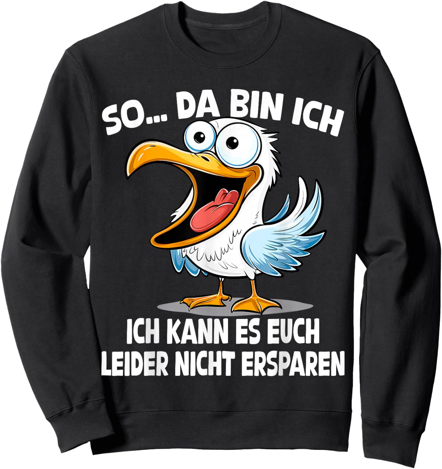 So Da Bin Ich... Seagull Funny Ironic Seagulls Saying , black Sweatshirt - Sweatshirt | Black