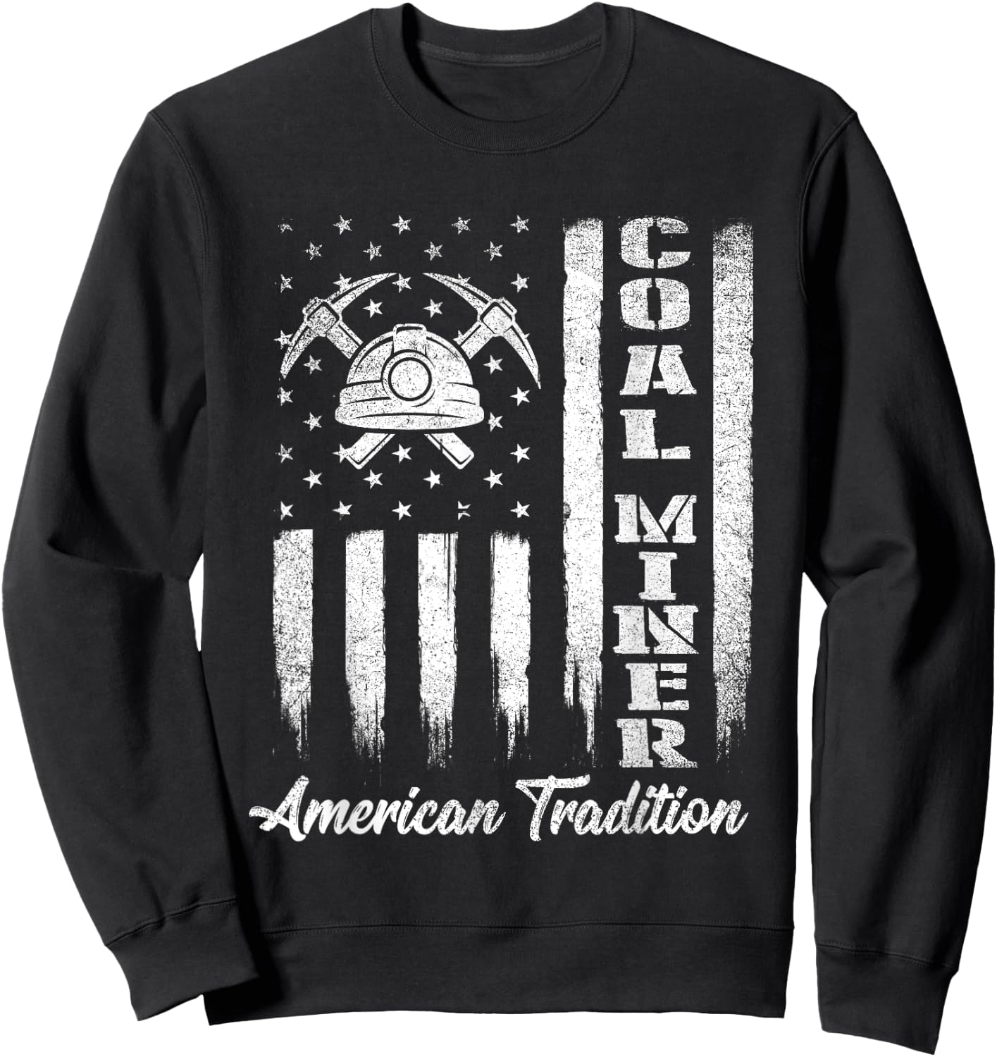Coal Miner - USA Flag Patriotic Underground Mining Laborer Sweatshirt - Sweatshirt | Black