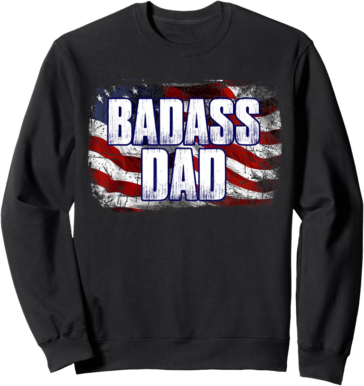 Badass Dad American Flag Men Sweatshirt - Sweatshirt | Black