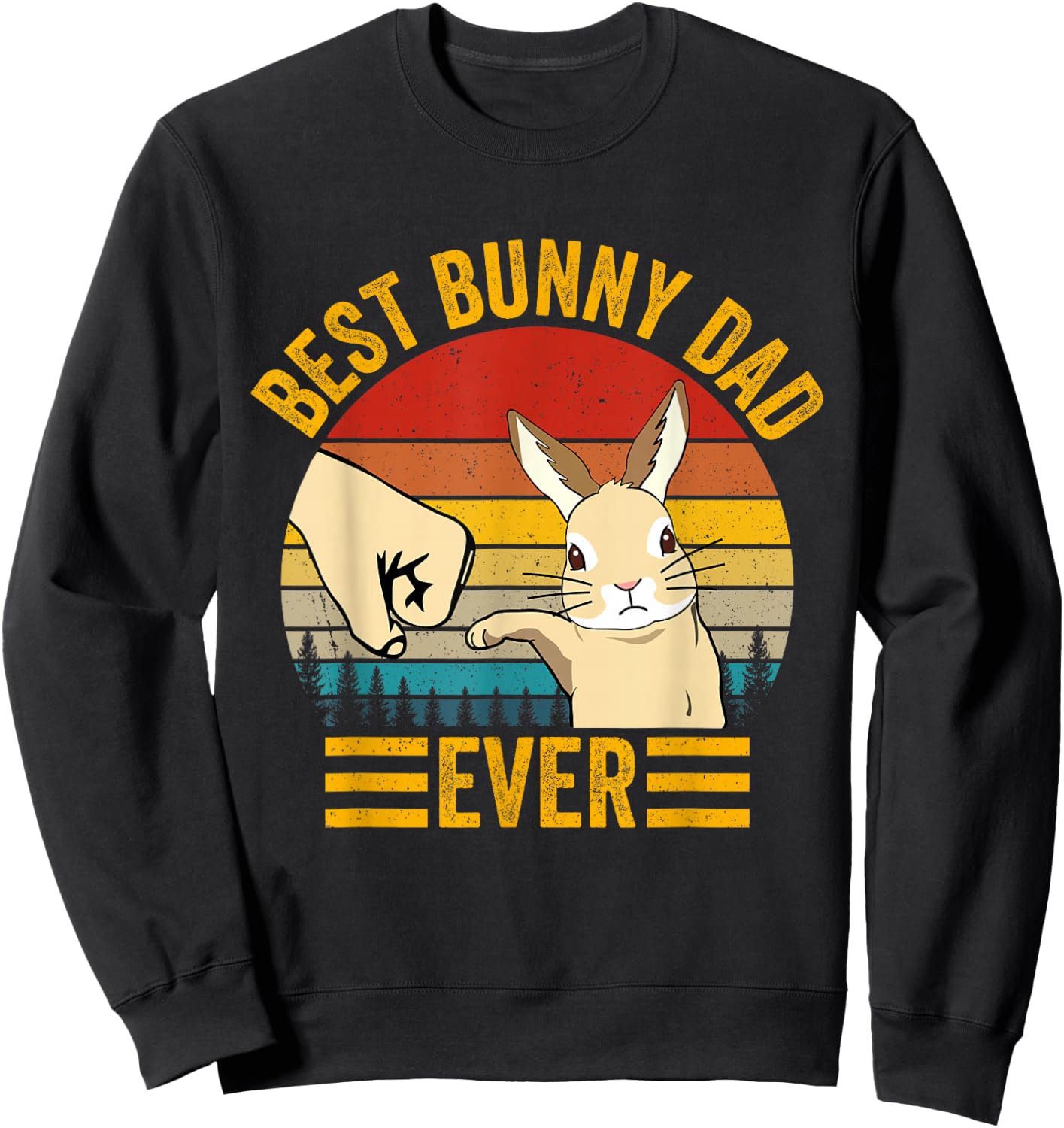 Best Bunny Dad Ever Rabbit Lover Father Pet Rabbit , Black, S Sweatshirt - Sweatshirt | Black