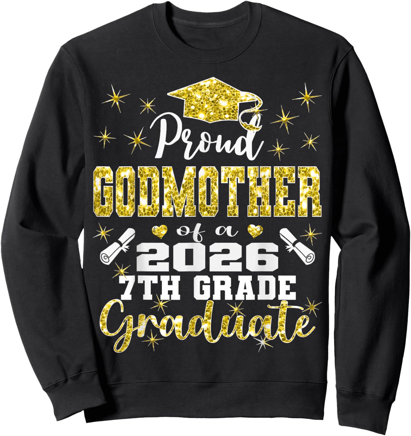 Proud Godmother of 2026 7th Grade Graduate Middle School Sweatshirt - Sweatshirt | Black