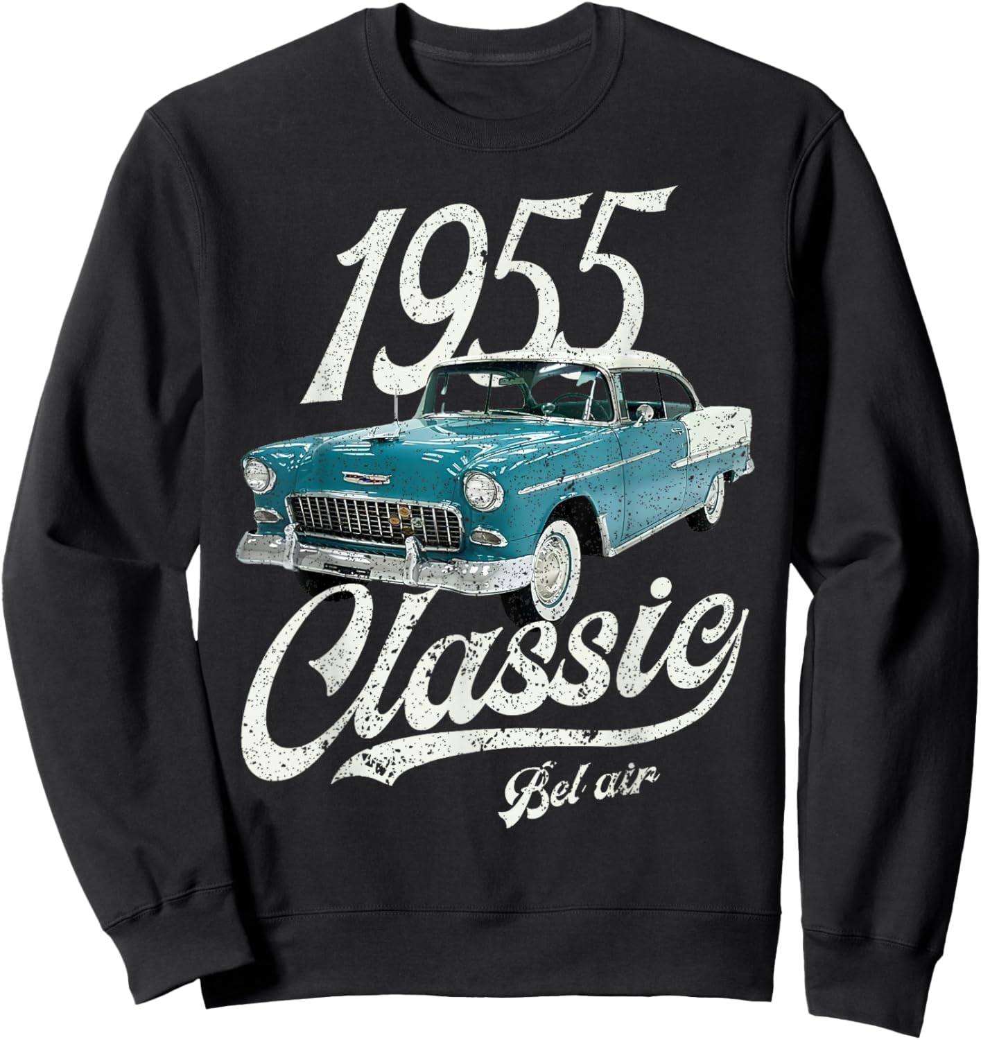 I'm Not Old I'm A Classic Bel Air Co. 1955 Chevy's Bel Air Blue Adults Retro Classic Car Sweatshirt - Sweatshirt | Black