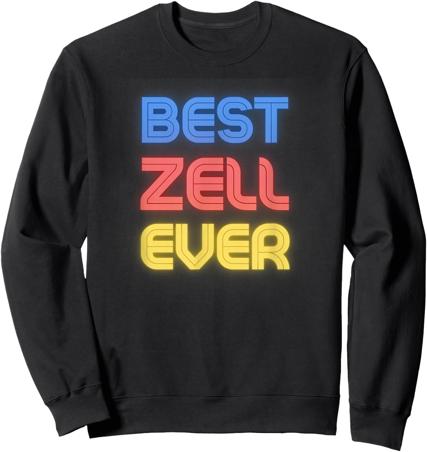 Best Zell Ever - Funny Zell Name Zell Sweatshirt - Sweatshirt | Black
