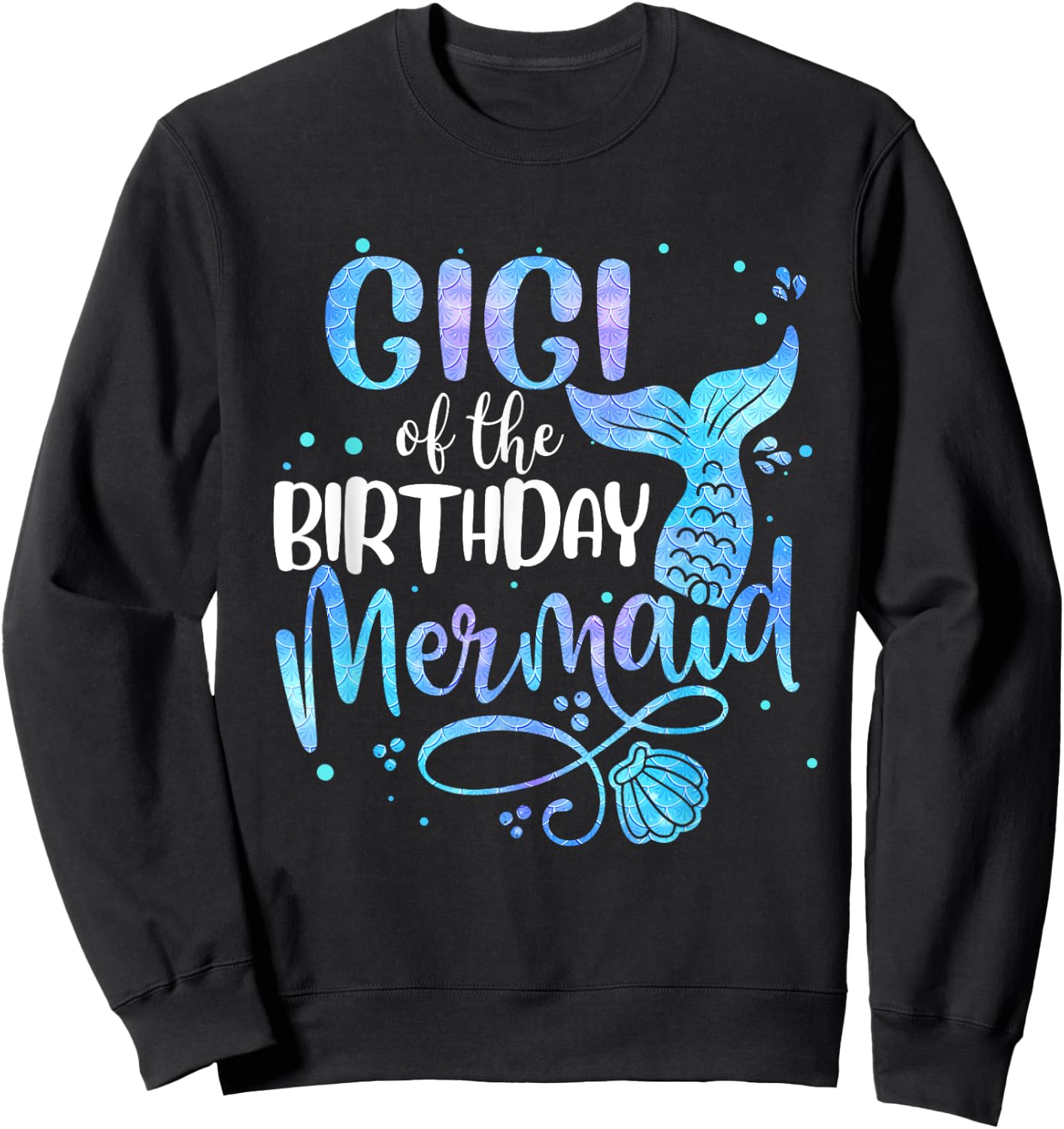 Gigi Of The Birthday Mermaid Family Matching Party Squad Sweatshirt - Sweatshirt | Black