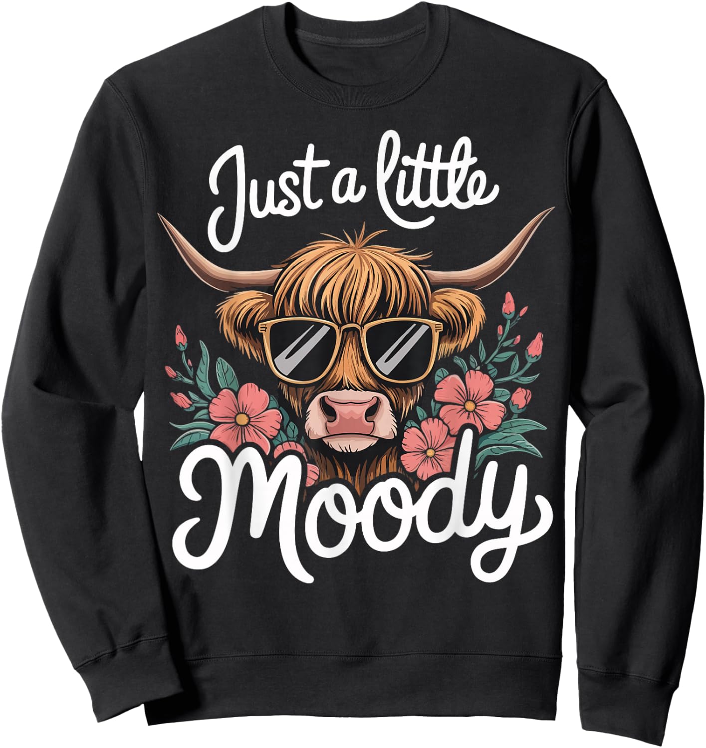 Cow Just A Little Moody Sweatshirt - Sweatshirt | Black