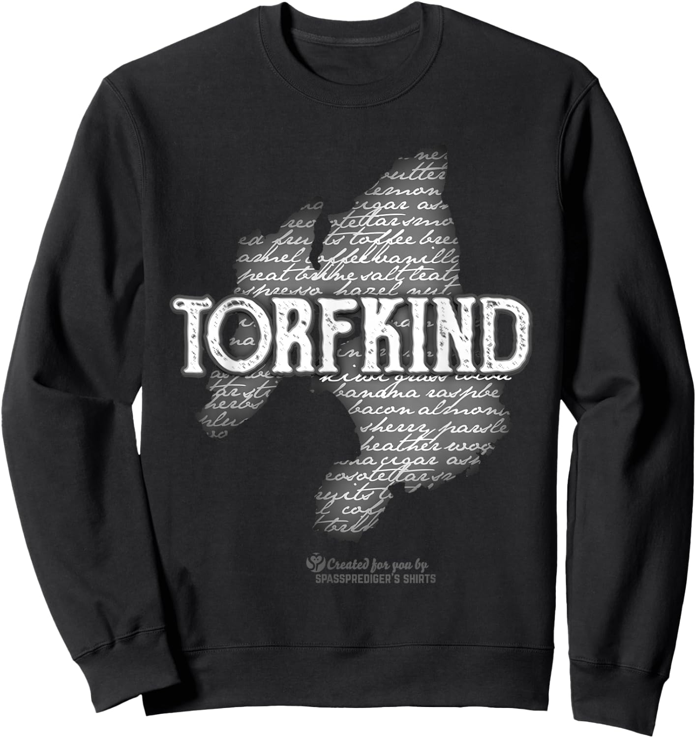 Whisky Spruch Torfkind Insel Islay Tasting Notes Sweatshirt - Sweatshirt | Black