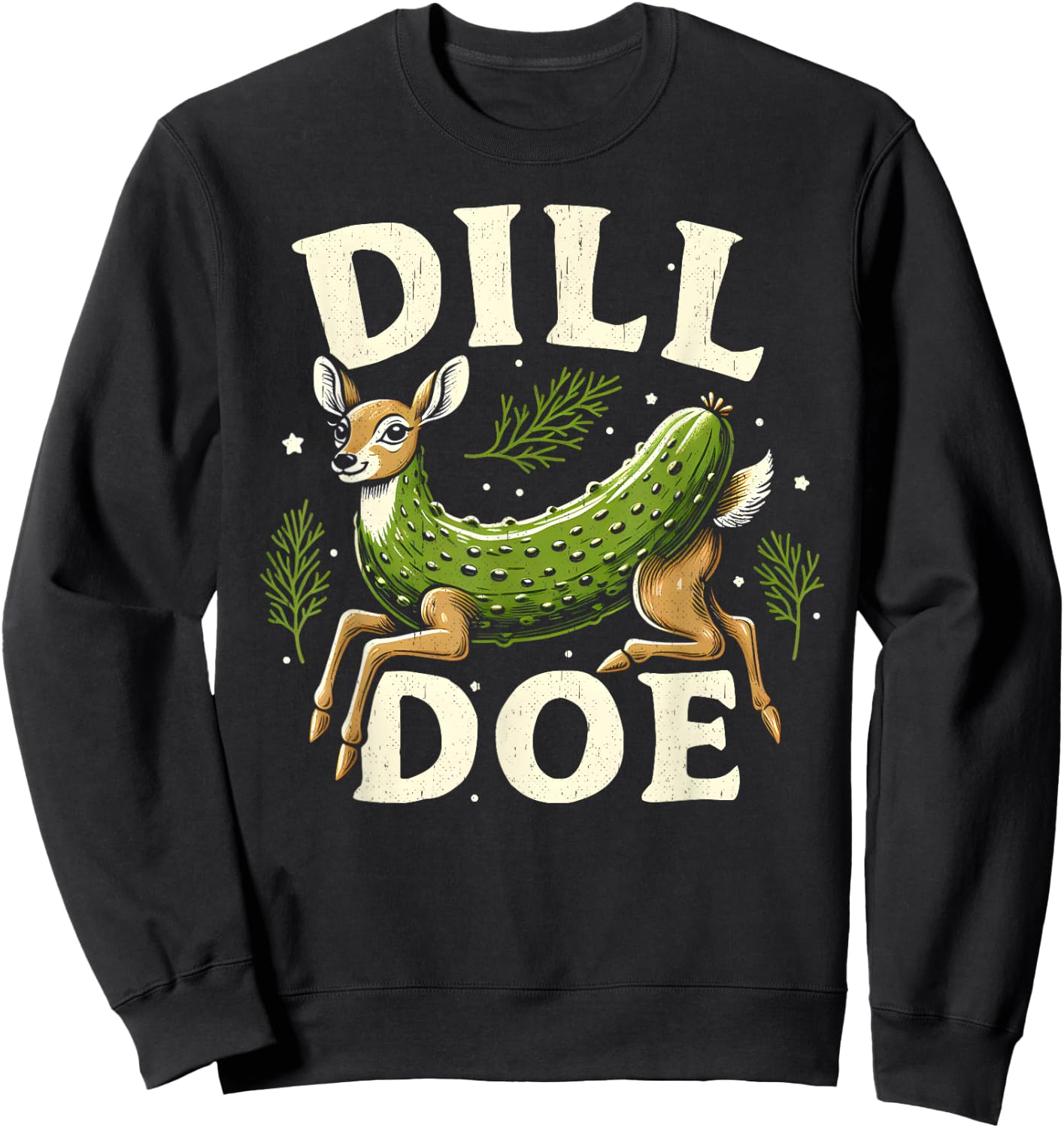 Dill Doe Funny Dirty Adult Humor Inappropriate Offensive Gag Sweatshirt - Sweatshirt | Black