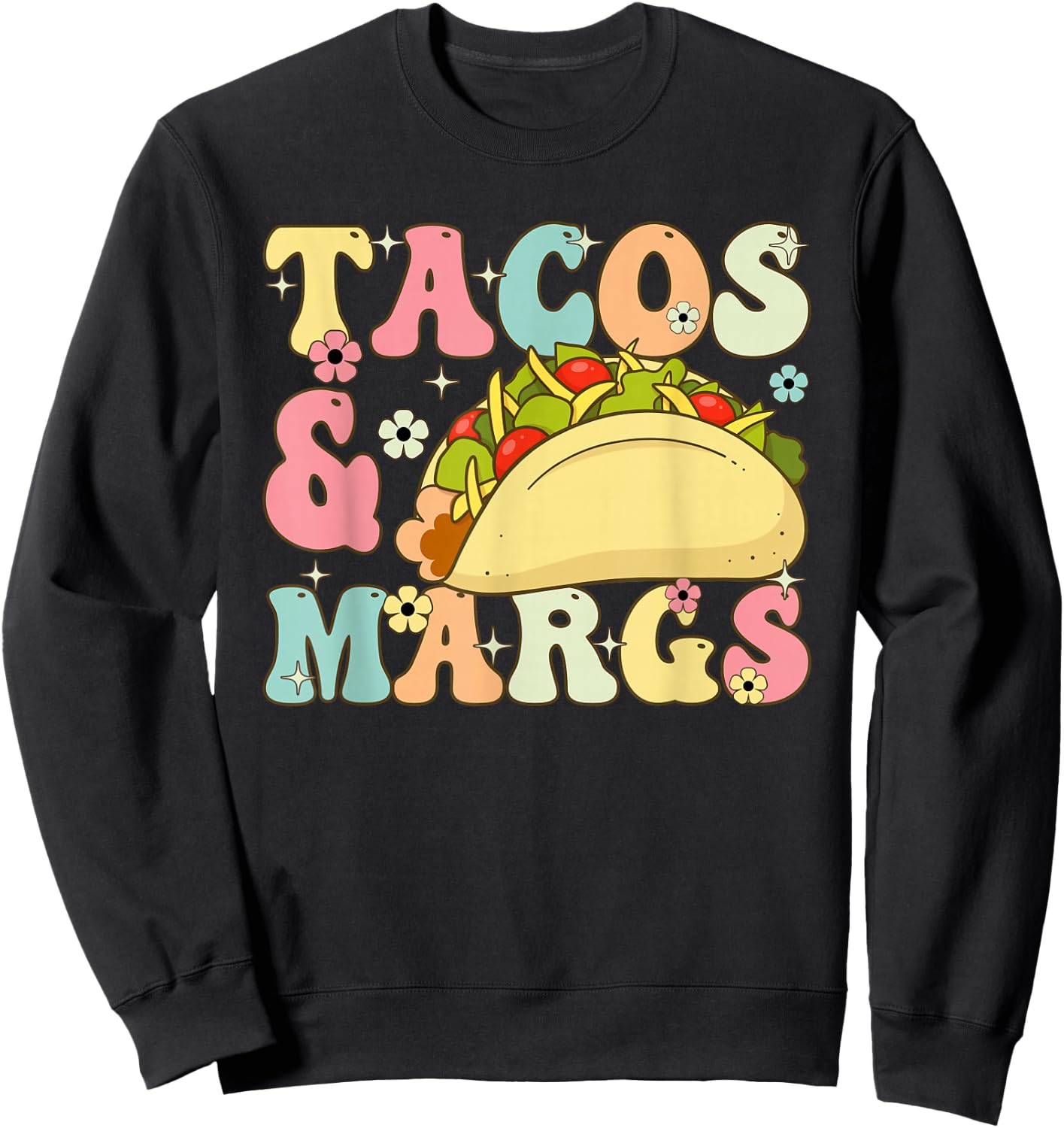 Cinco De Mayo Taco and Margaritas Lover Groovy Tacos & Margs Sweatshirt - Sweatshirt | Black