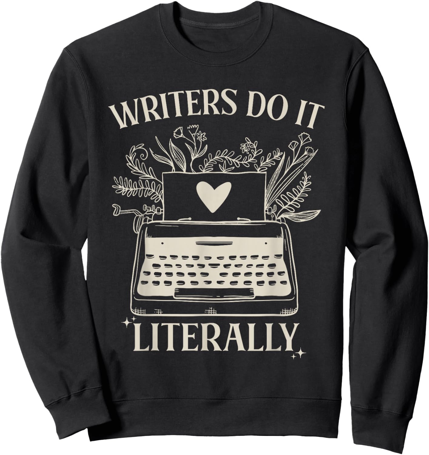 Writers Do It Literally Funny English Grammar Writing Author Sweatshirt - Sweatshirt | Black