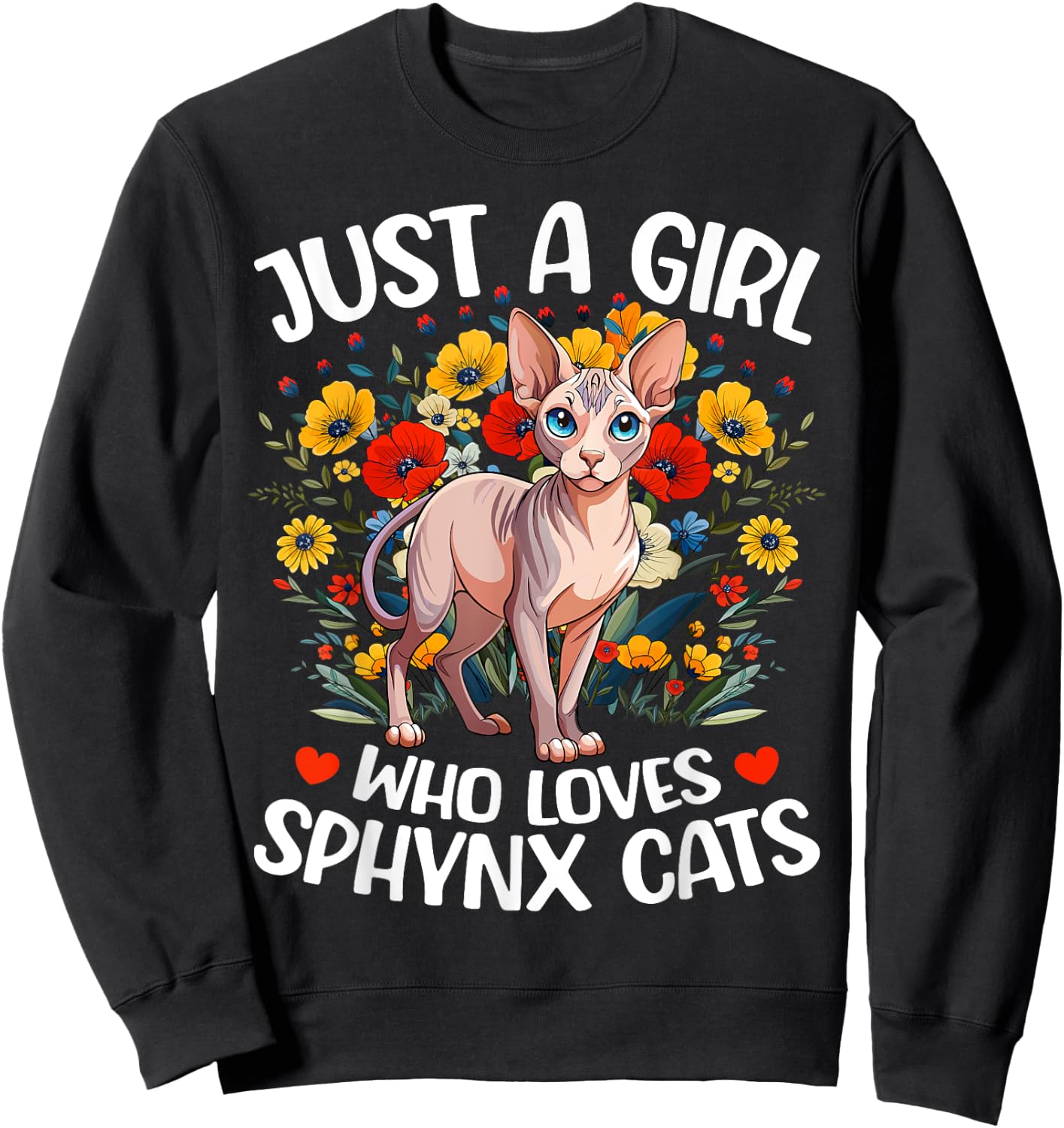 Just A Girl Who Loves Sphynx Cat Aesthetic Flower Sphynx Cat Sweatshirt - Sweatshirt | Black
