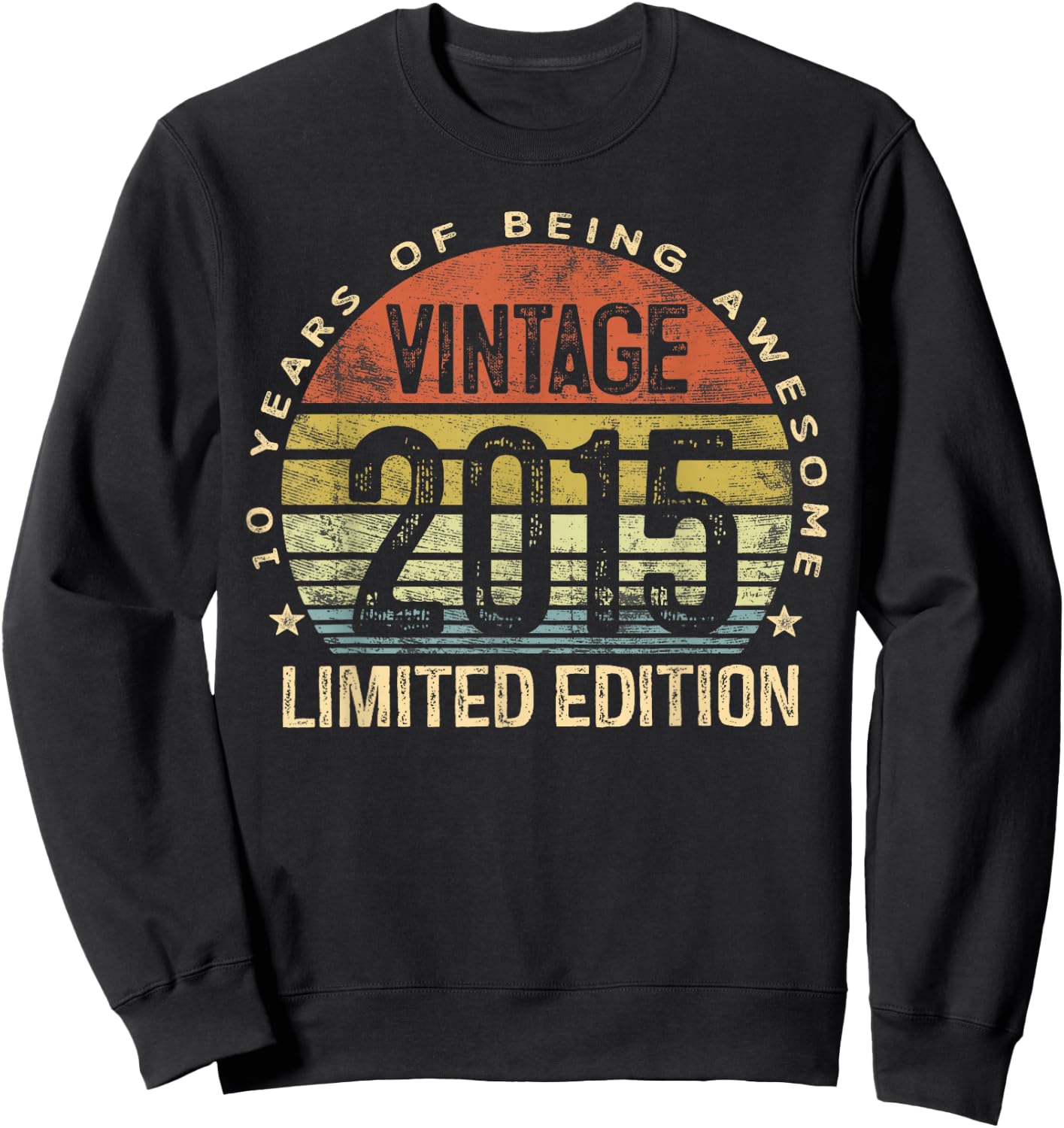 Vintage 2015 Limited Edition 10-Year-Old Gifts 10th Birthday Sweatshirt - Sweatshirt | Black