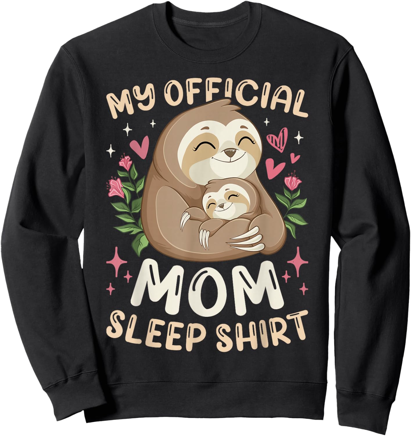 Official Mom Sleep Shirt, Mother Child Sloths, Mother's Day Sweatshirt - Sweatshirt | Black