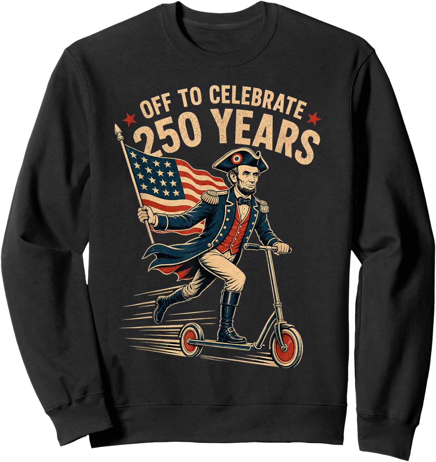 Abraham Lincoln Scooter American Flag 250 Years Sweatshirt - Sweatshirt | Black
