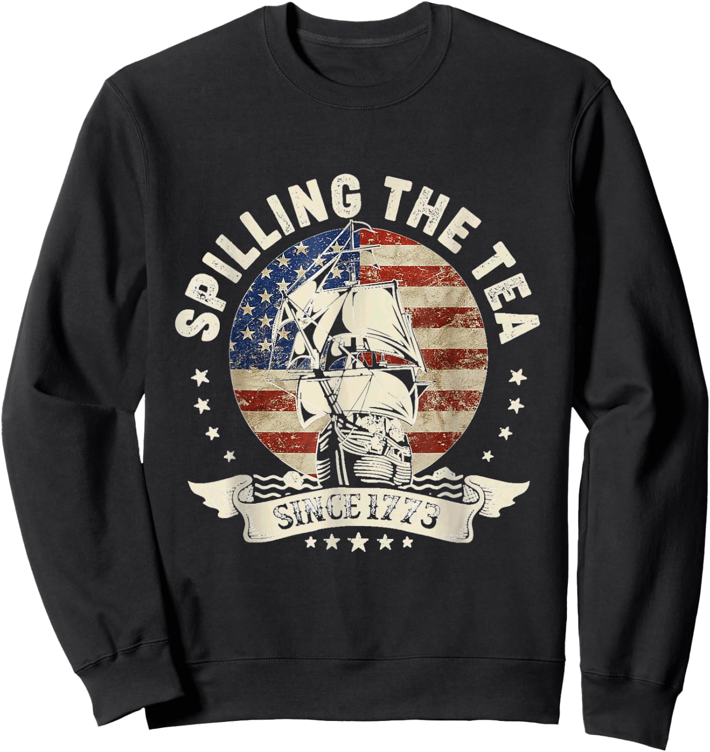 Spilling The Tea Since 1773 Shirt Patriotic 4th Of July Sweatshirt - Sweatshirt | Black