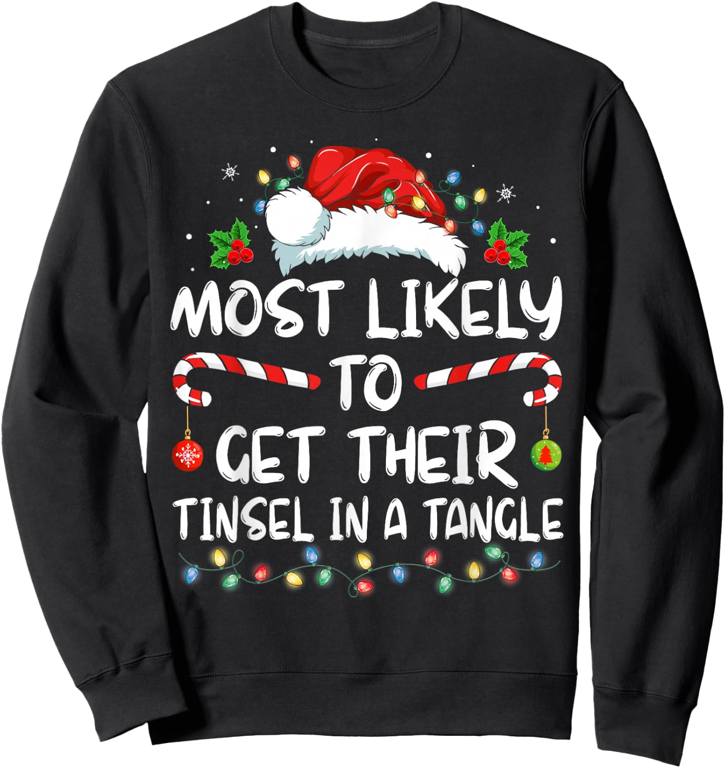 Most Likely To Get Their Tinsel In A Tangle Family Christmas Sweatshirt - Sweatshirt | Black