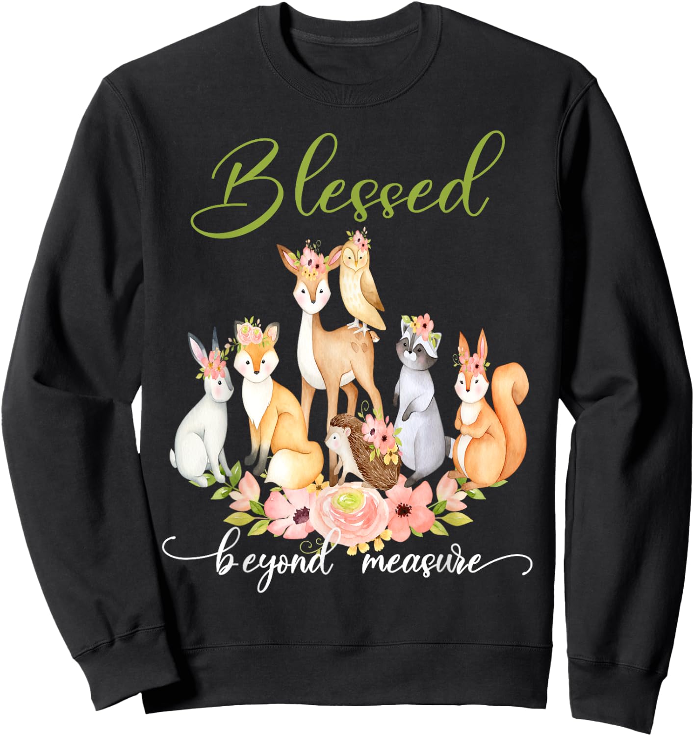 Blessed Beyond Measure Cute Floral Woodland Creatures Sweatshirt - Sweatshirt | Black