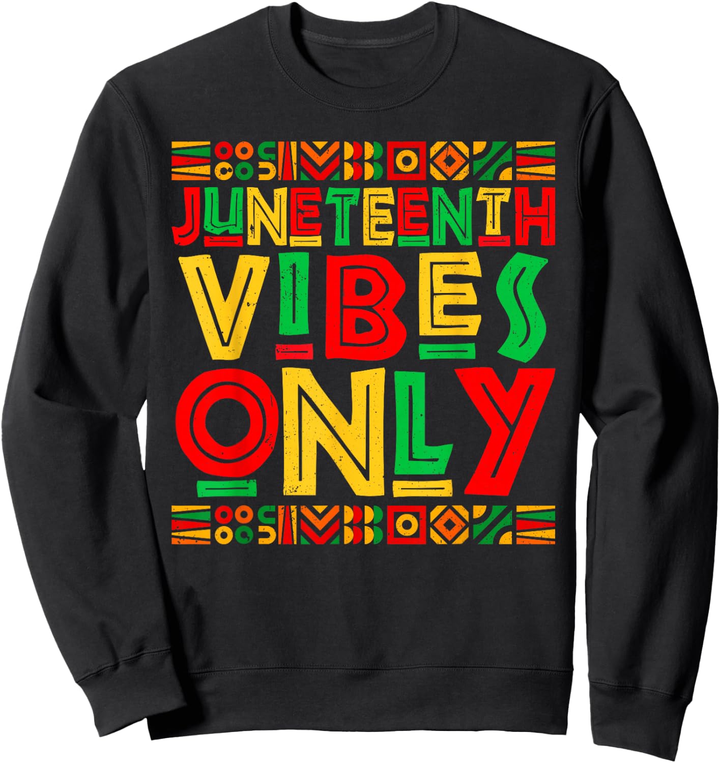 Juneteenth Vibes Only 1865 Retro African Pride Men Sweatshirt - Sweatshirt | Black