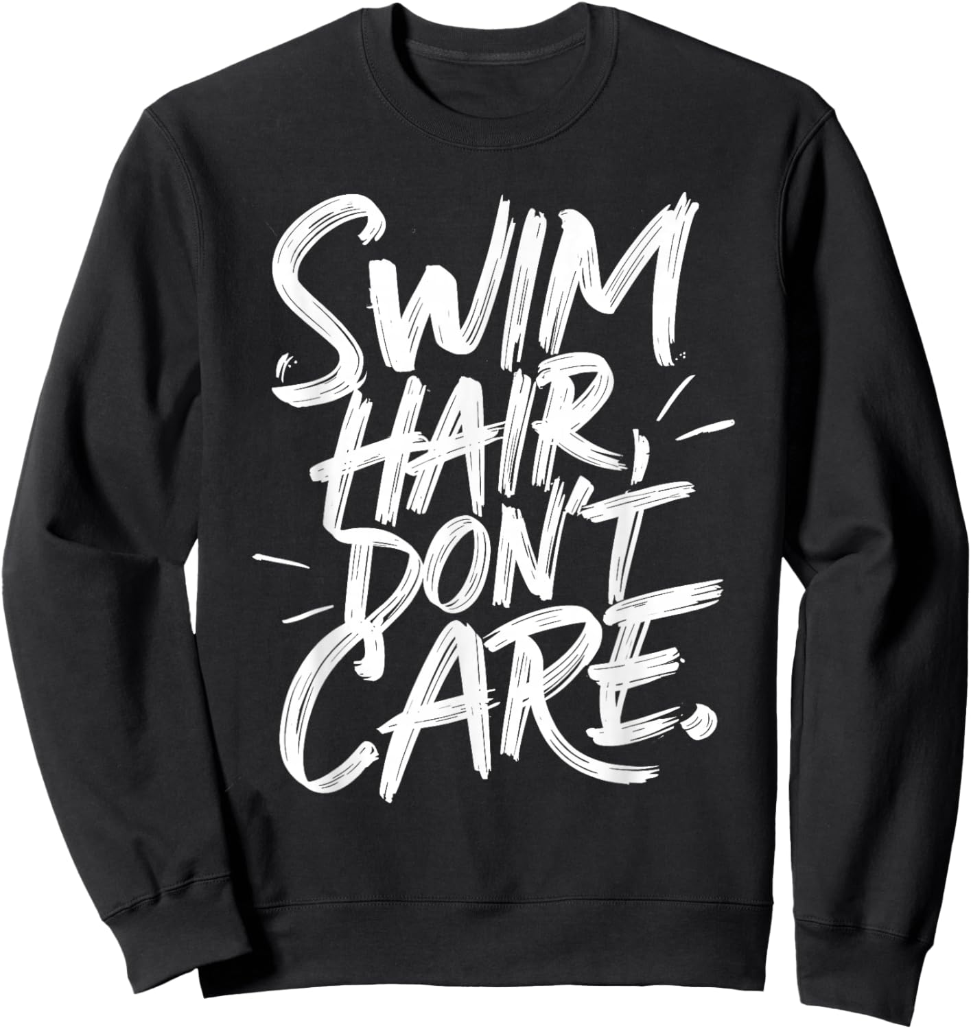 Swimmer Saying Swim Hair Swimming Sweatshirt - Sweatshirt | Black