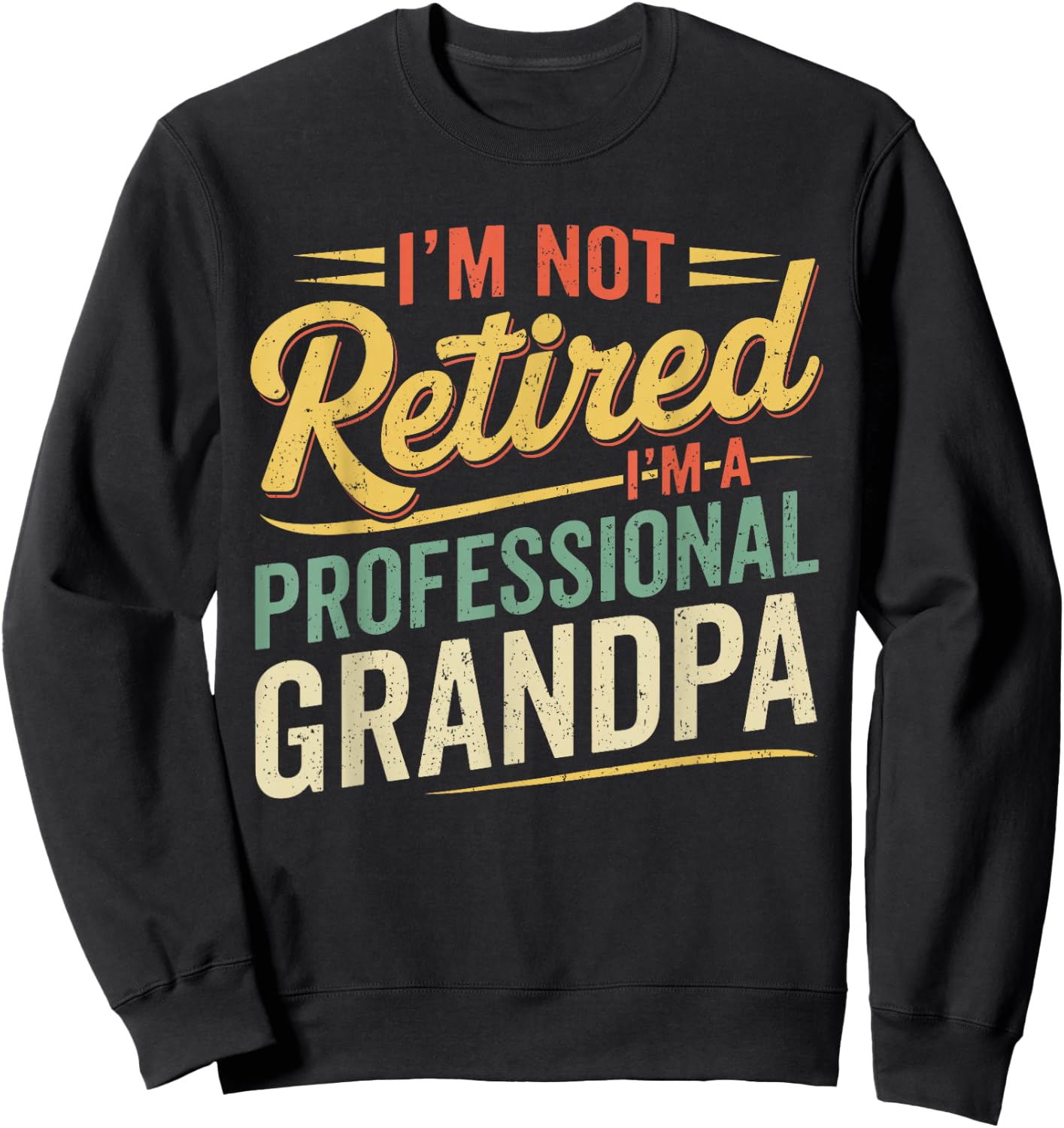 Funny Grandpa Shirt Fathers Day Retired Grandpa Sweatshirt - Sweatshirt | Black