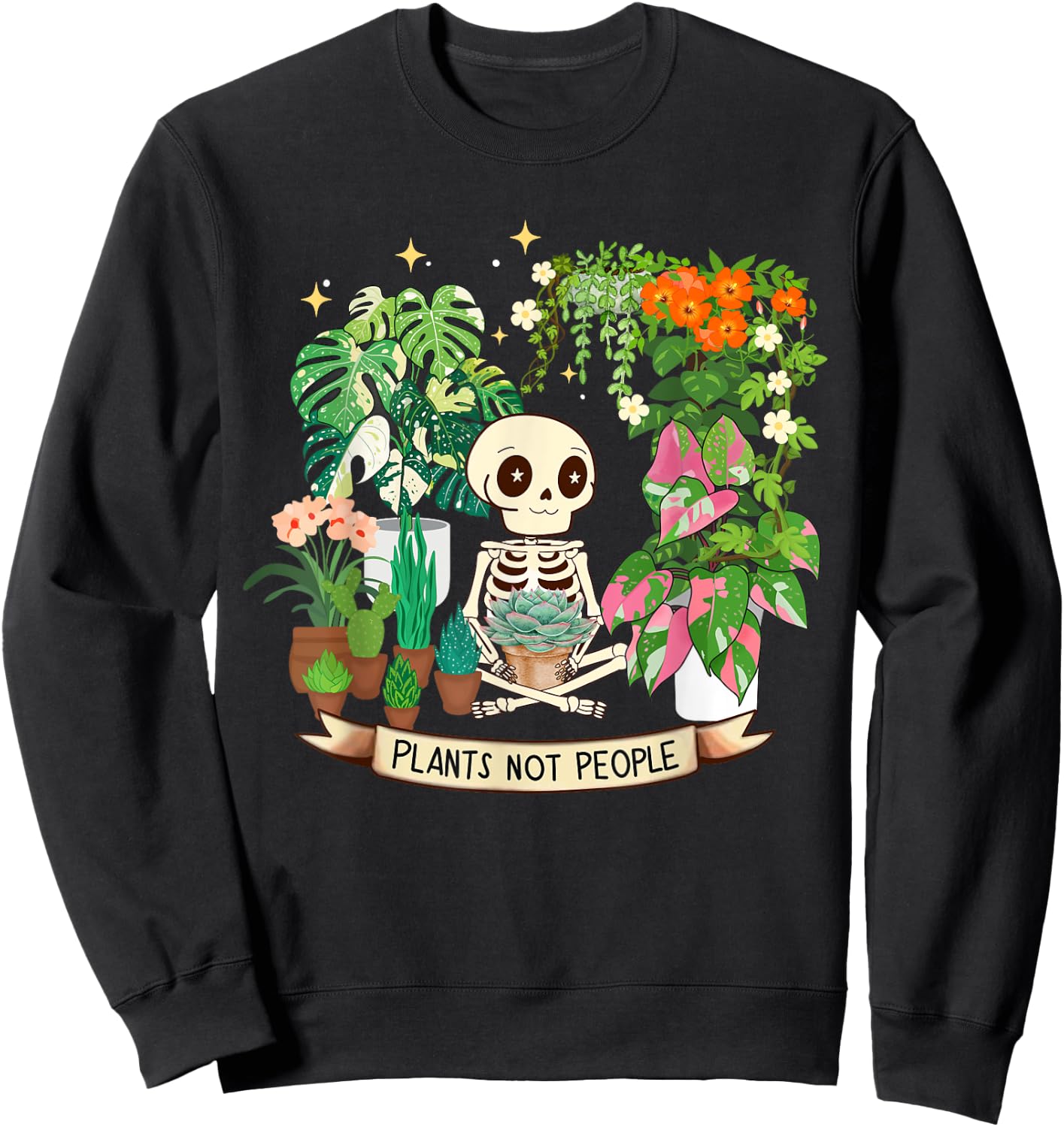 Plant Lover Skeleton Plants Not People Sweatshirt - Sweatshirt | Black