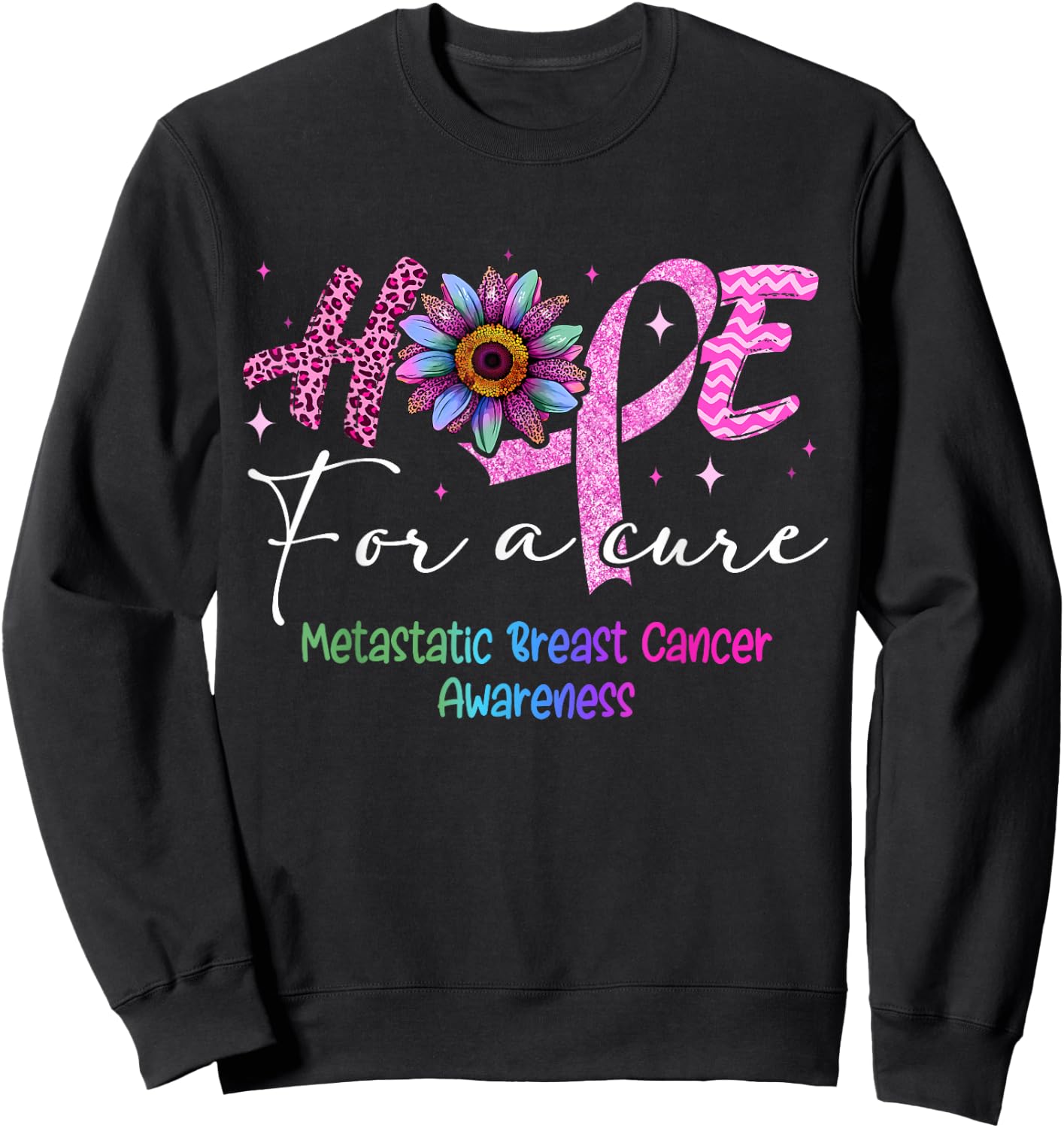Hope For A Cure Metastatic Breast Cancer Awareness Sweatshirt - Sweatshirt | Black