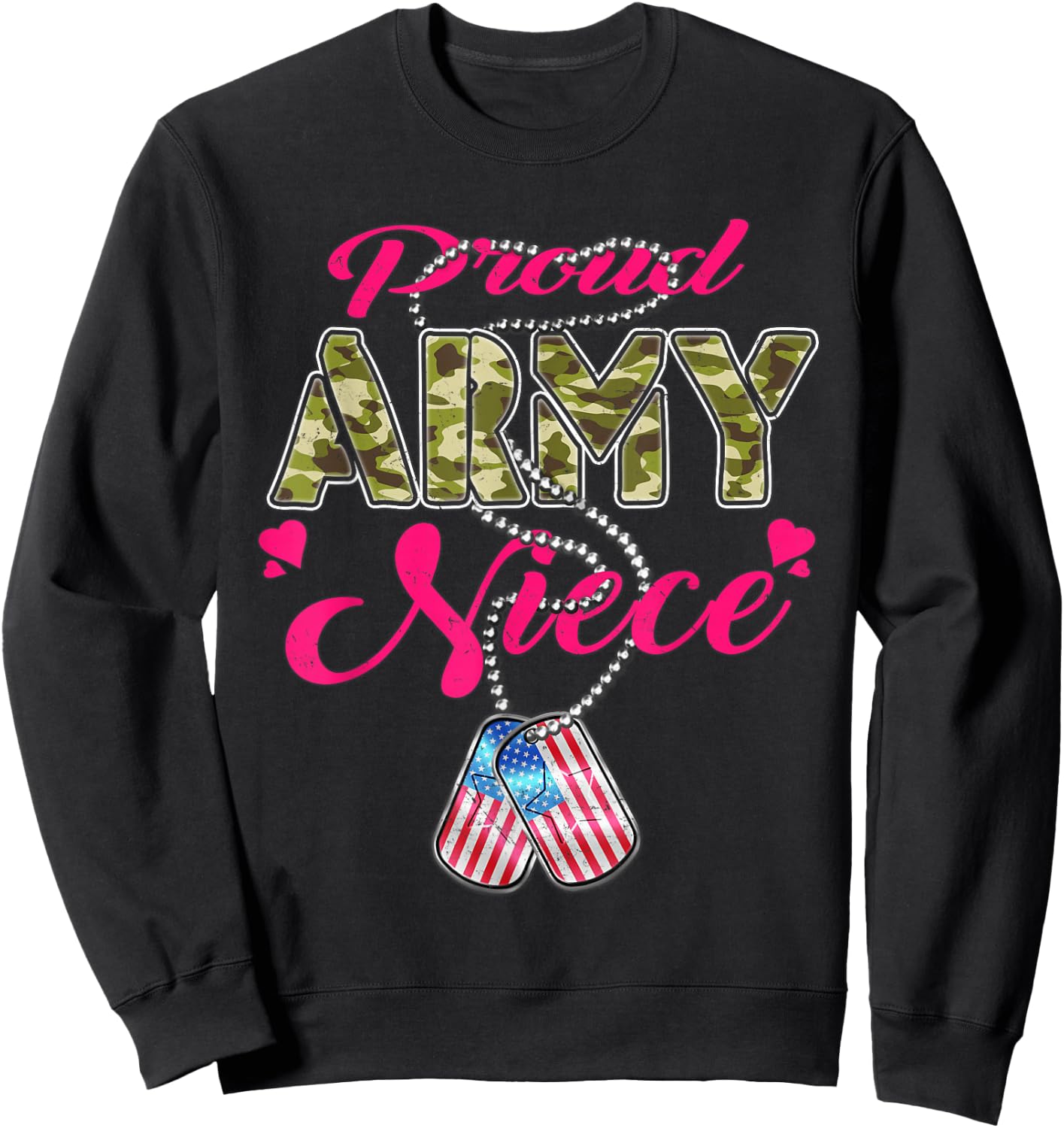 Proud Army Niece US Flag Camo Dog Tags Pride Military Family Sweatshirt - Sweatshirt | Black
