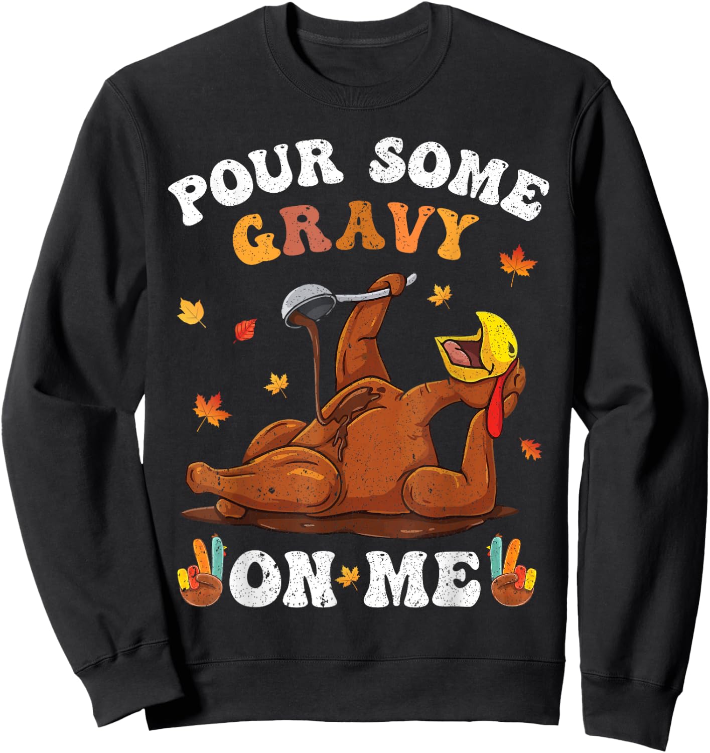 Pour Some Gravy On Me Button Up Groovy Thanksgiving Turkey Sweatshirt - Sweatshirt | Black