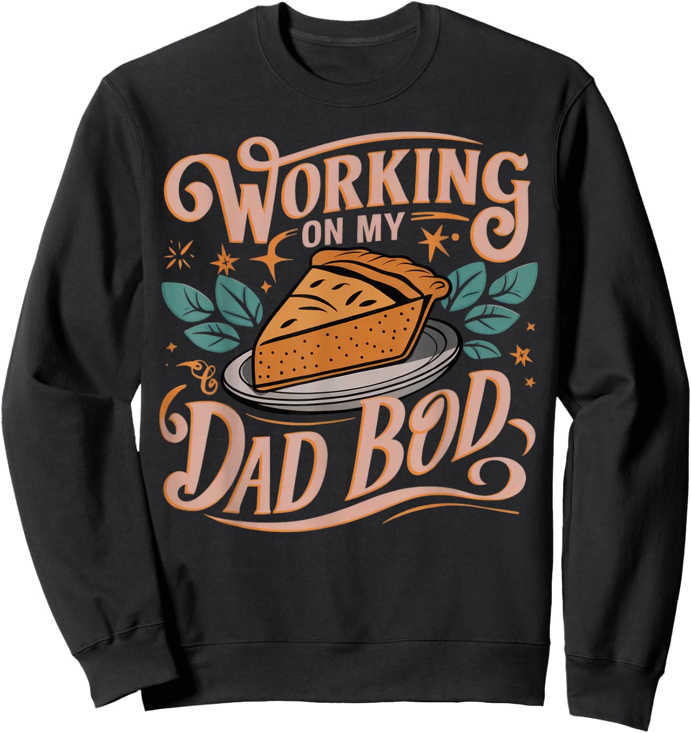 Working on my Dad Bod - Thanksgiving Pregnancy Announcement Sweatshirt - Sweatshirt | Black