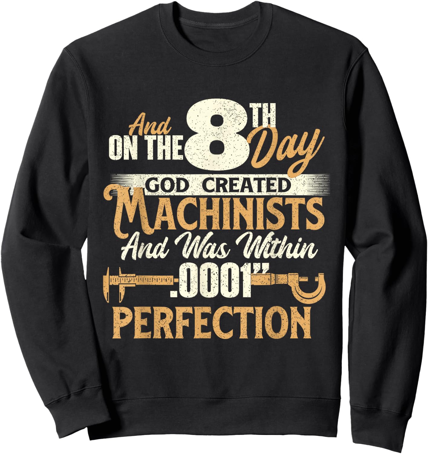 and On The 8th Day God Created Machinists - Machine Operator Sweatshirt - Sweatshirt | Black