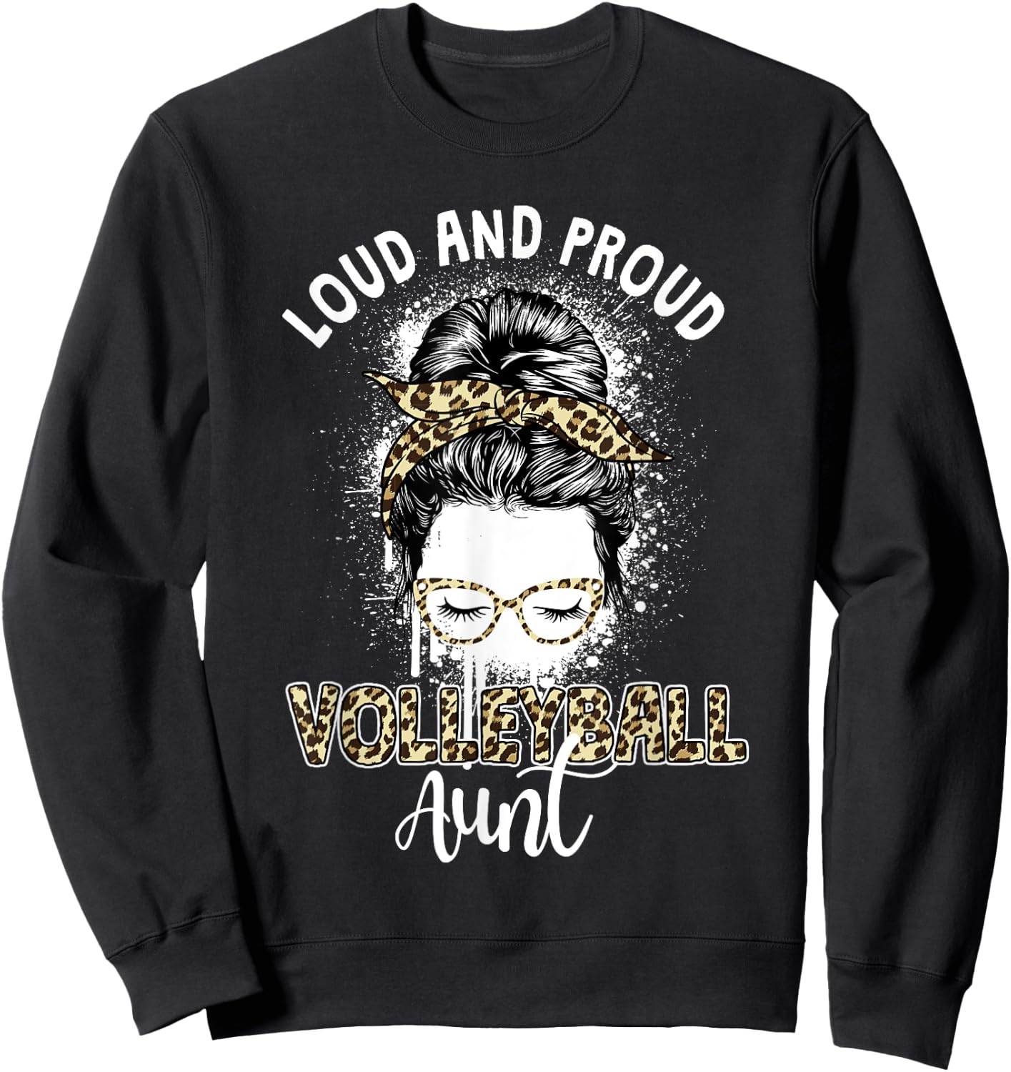 Loud And Proud Funny Aunt Game Volleyball Aunt Sweatshirt - Sweatshirt | Black