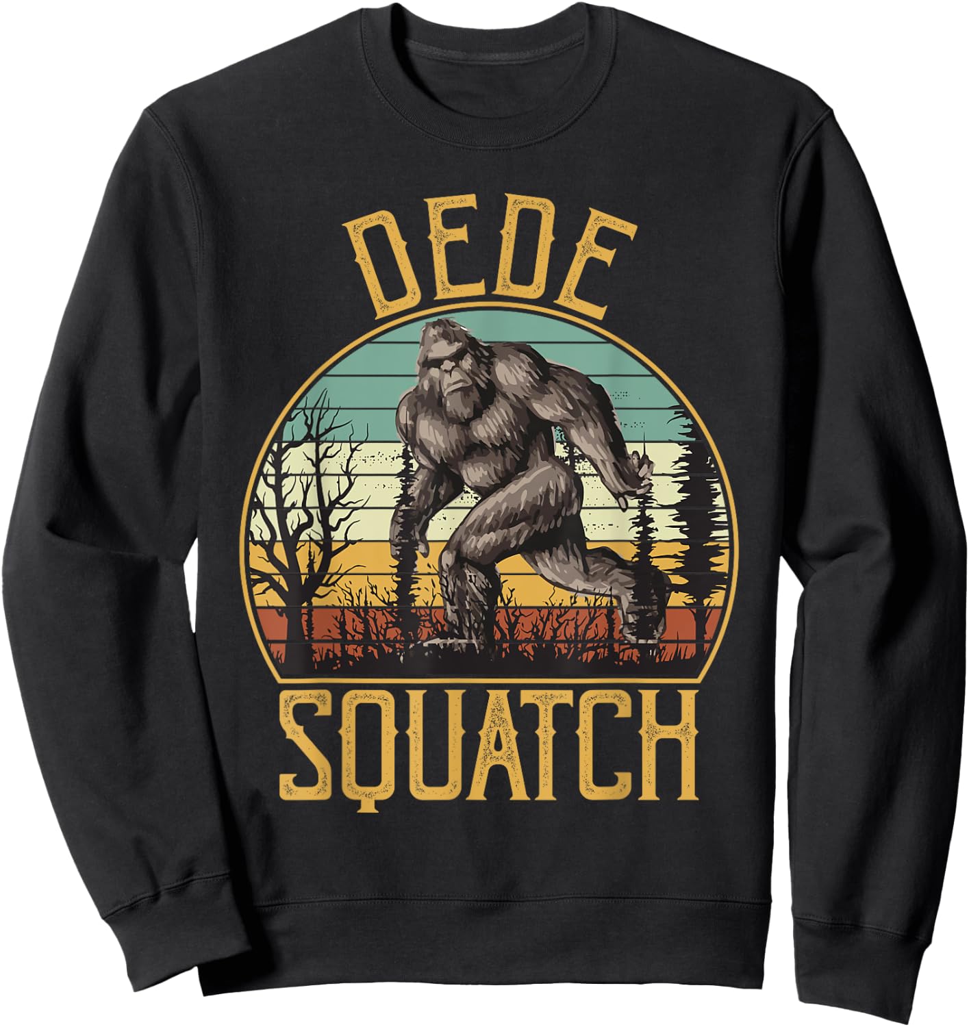 Dede Squatch Bigfoot Grandpa Sasquatch Family Matching Sweatshirt - Sweatshirt | Black