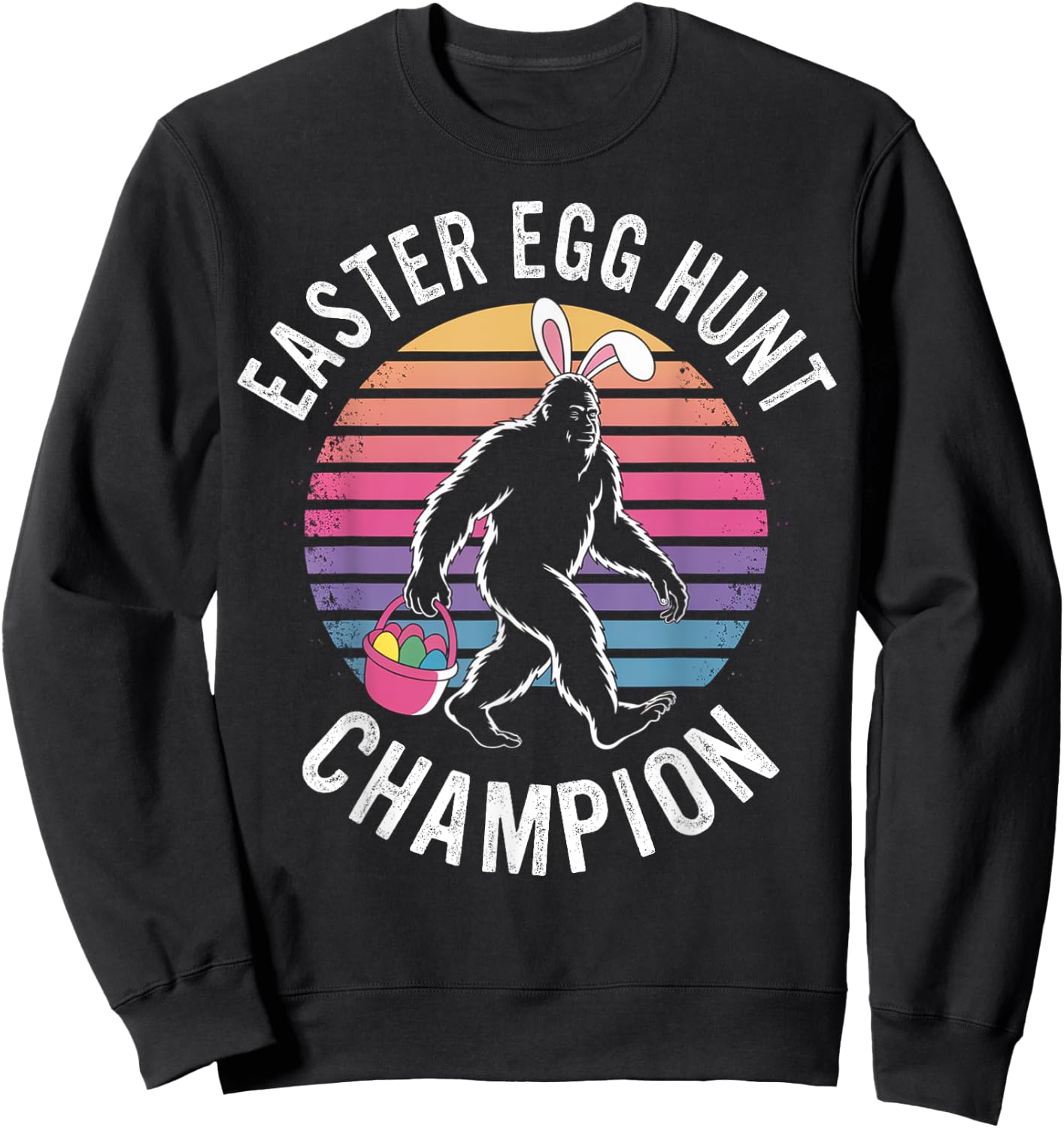 Easter Egg Hunt Champion Funny Bigfoot Bunny Eggs Easter Day Sweatshirt - Sweatshirt | Black