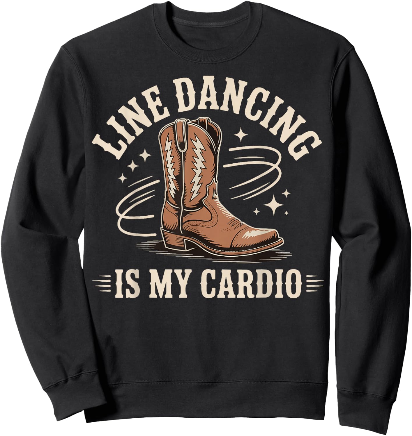 Line Dancing Is My Cardio Sweatshirt - Sweatshirt | Black
