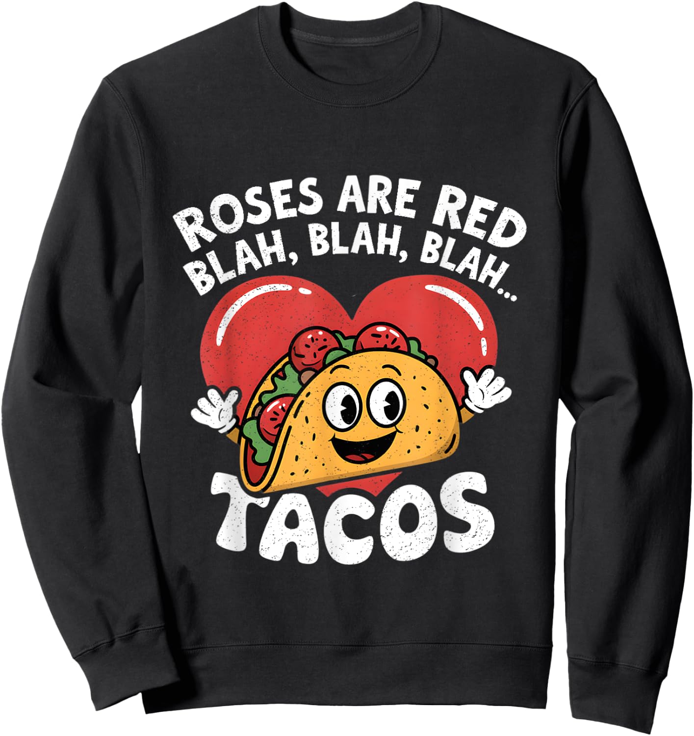 Roses Are Red Blah Tacos Lover Funny Mexican Food Boys Men Sweatshirt - Sweatshirt | Black
